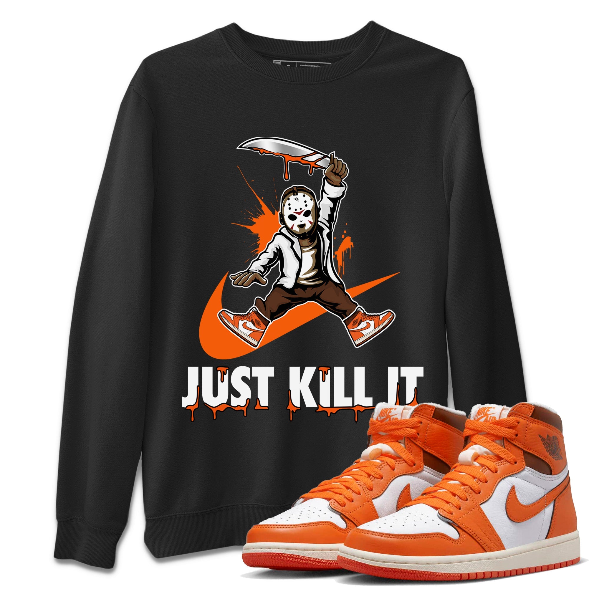 Jordan 1 Starfish Shirt To Match Jordans Just Kill It Sneaker Tees Jordan 1 Starfish Drip Gear Zone Sneaker Matching Clothing Unisex Shirts