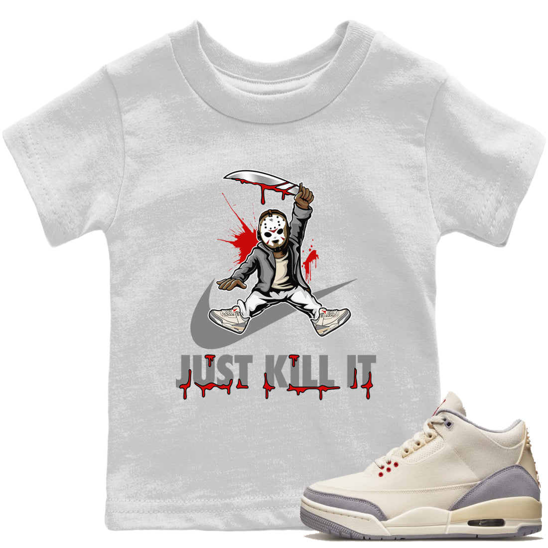 Jordan 3 Muslin Sneaker Matching T-Shirt Just Kill It Sneaker Tees Jordan 3 Muslin Sneaker Release Tees Kids Shirts