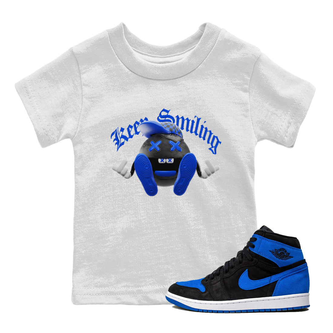 Air Jordan 1 Royal Reimagined shirt to match jordans Keep Smiling sneaker tees AJ1 OG HIGH Royal Reimagined Drip Gear Zone Kids Baby Toddler sneaker shirts White 1 T-Shirt