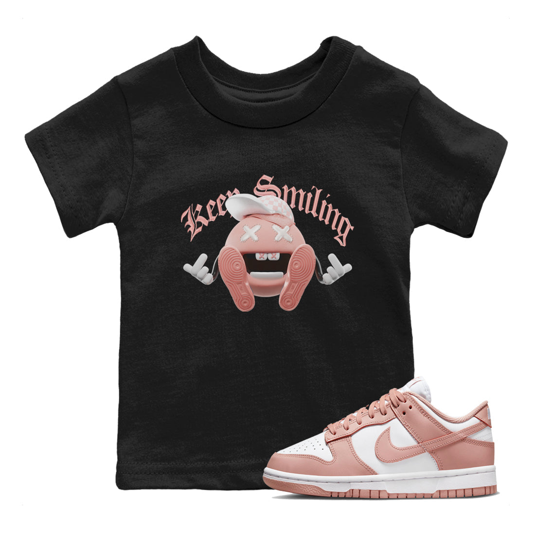 Dunk Rose Whisper shirt to match jordans Keep Smiling Streetwear Sneaker Shirt Nike Dunk LowRose Whisper Drip Gear Zone Sneaker Matching Clothing Baby Toddler Black 1 T-Shirt