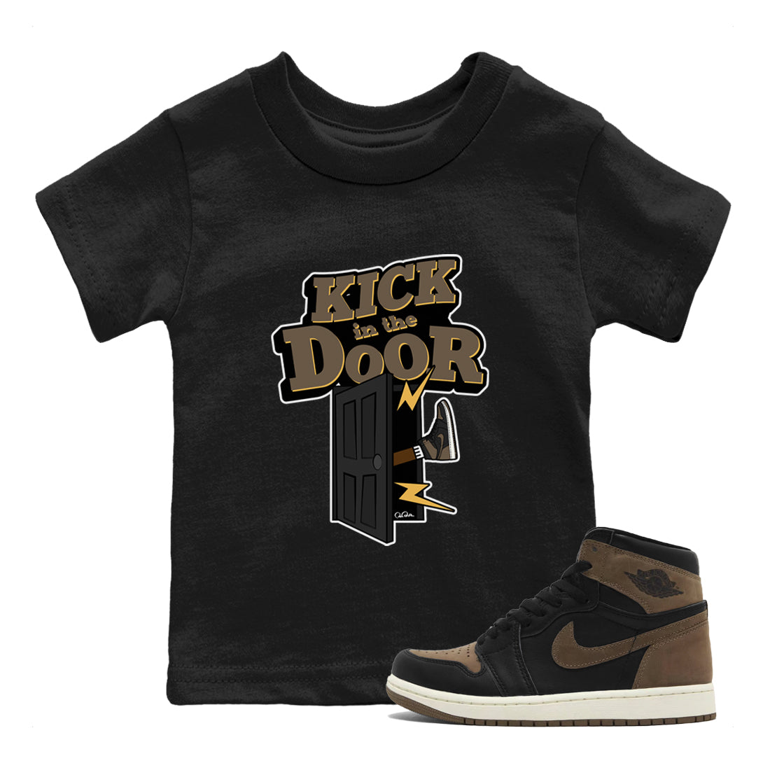 Air Jordan 1 Palomino shirt to match jordans Kick In The Door Streetwear Sneaker Shirt AJ1 High Palomino Drip Gear Zone Sneaker Matching Clothing Baby Toddler Black 1 T-Shirt