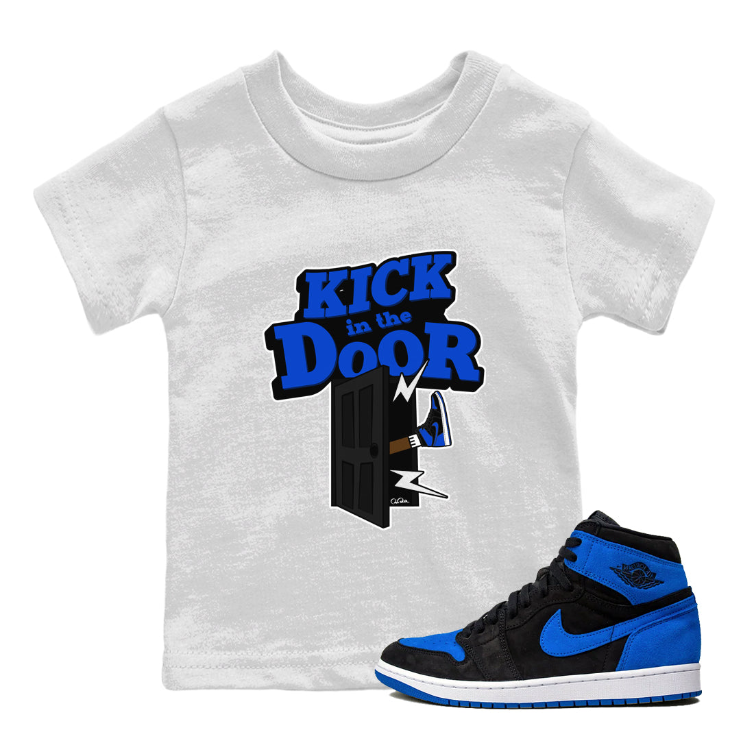 Air Jordan 1 Royal Reimagined shirt to match jordans Kick In The Door sneaker tees AJ1 OG HIGH Royal Reimagined Drip Gear Zone Kids Baby Toddler sneaker shirts White 1 T-Shirt