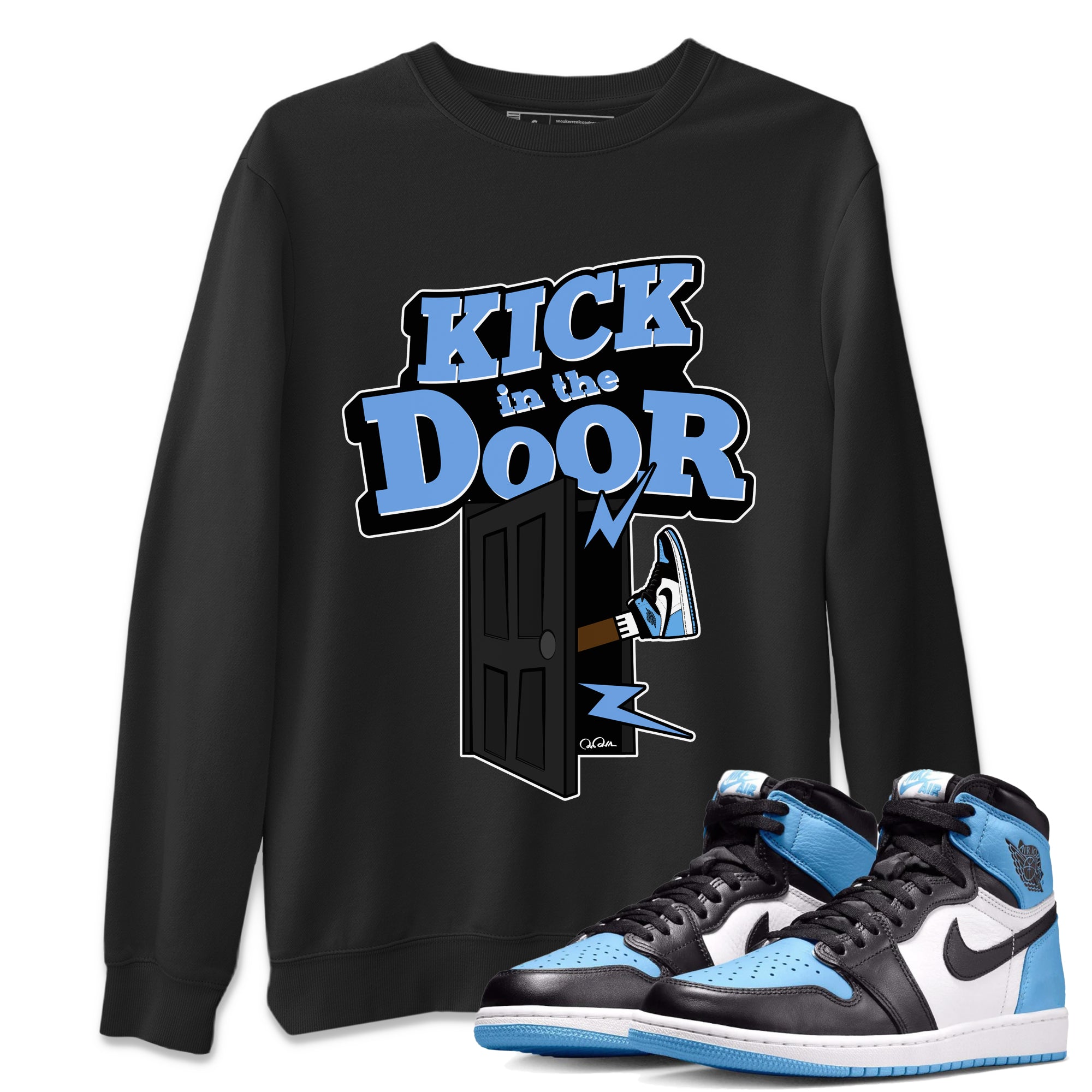 Air Jordan 1 Retro High OG UNC Toe Shirt to match Jordans Kick In The Door Streetwear Sneaker Shirt AJ1 UNC Toe Drip Gear Zone Sneaker Matching Clothing Crew Neck T-Shirts Black 1