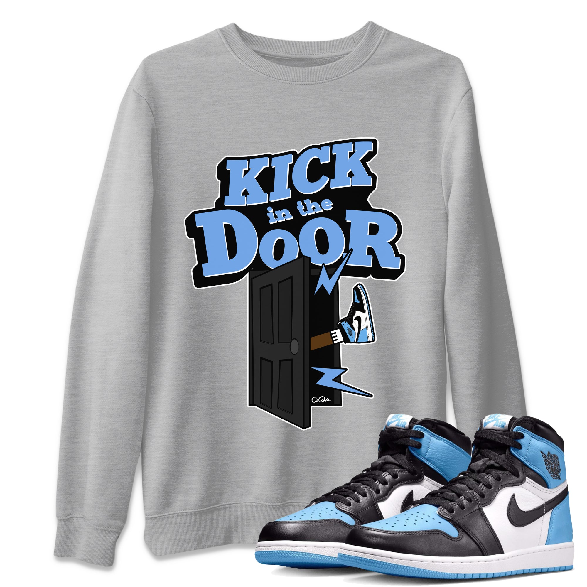 Air Jordan 1 Retro High OG UNC Toe Shirt to match Jordans Kick In The Door Streetwear Sneaker Shirt AJ1 UNC Toe Drip Gear Zone Sneaker Matching Clothing Crew Neck T-Shirts Heather Grey 1