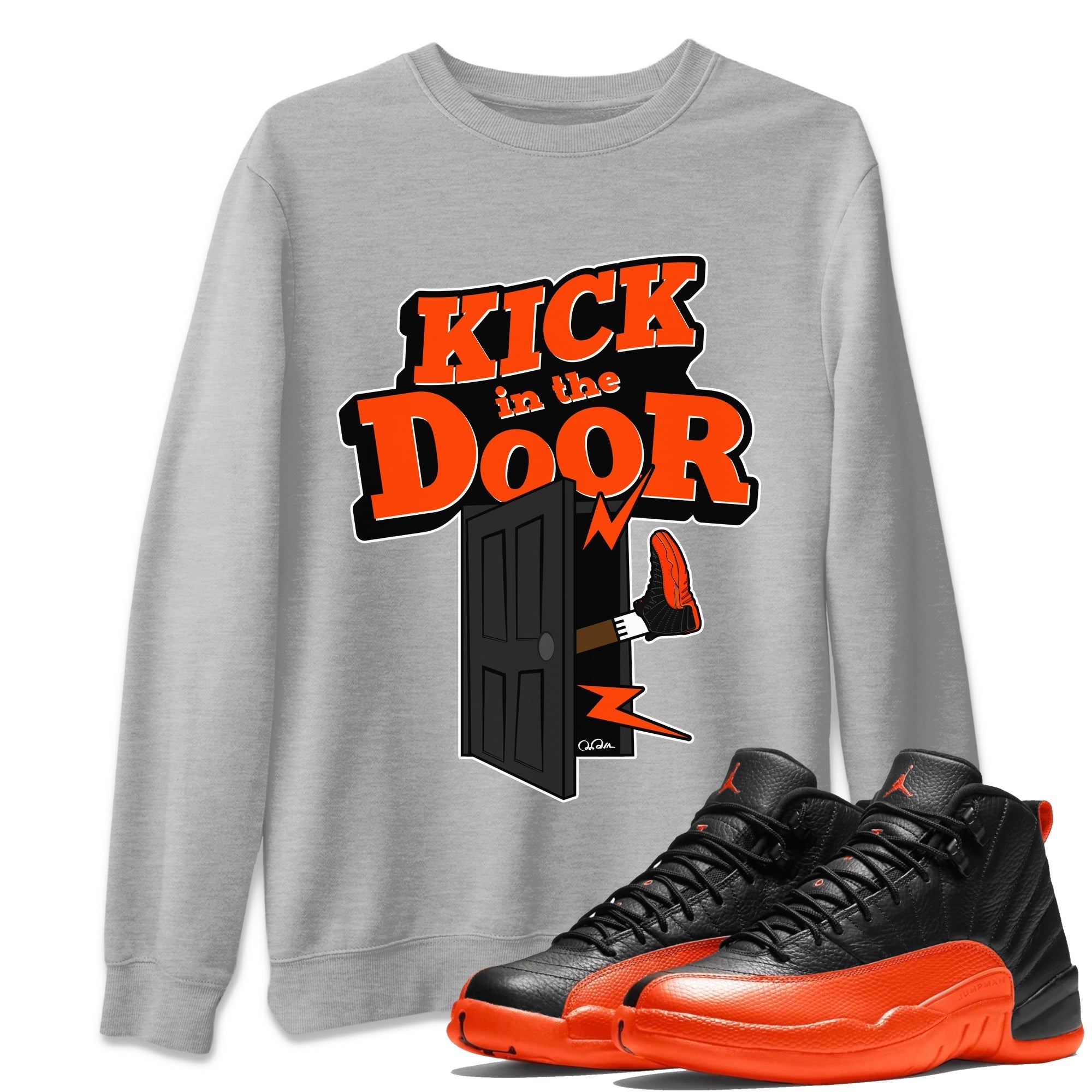 Air Jordan 12 Brilliant Orange Sneaker Match Tees Kick In The Door Streetwear Sneaker Shirt AJ12 Brilliant Orange Sneaker Release Tees Unisex Shirts Heather Grey 1