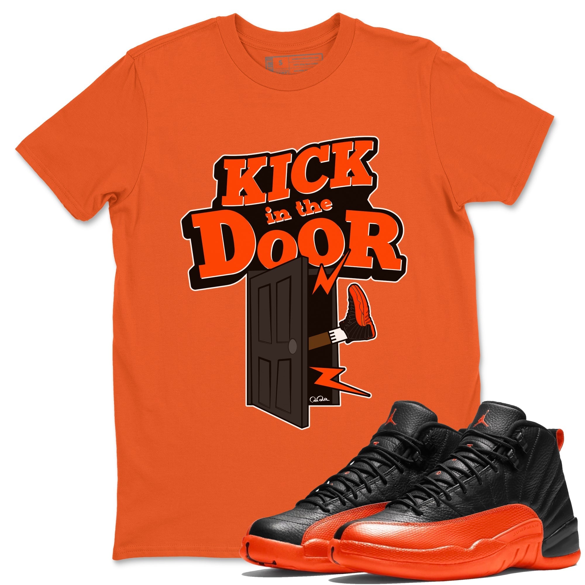 Air Jordan 12 Brilliant Orange Sneaker Match Tees Kick In The Door Streetwear Sneaker Shirt AJ12 Brilliant Orange Sneaker Release Tees Unisex Shirts Orange 1