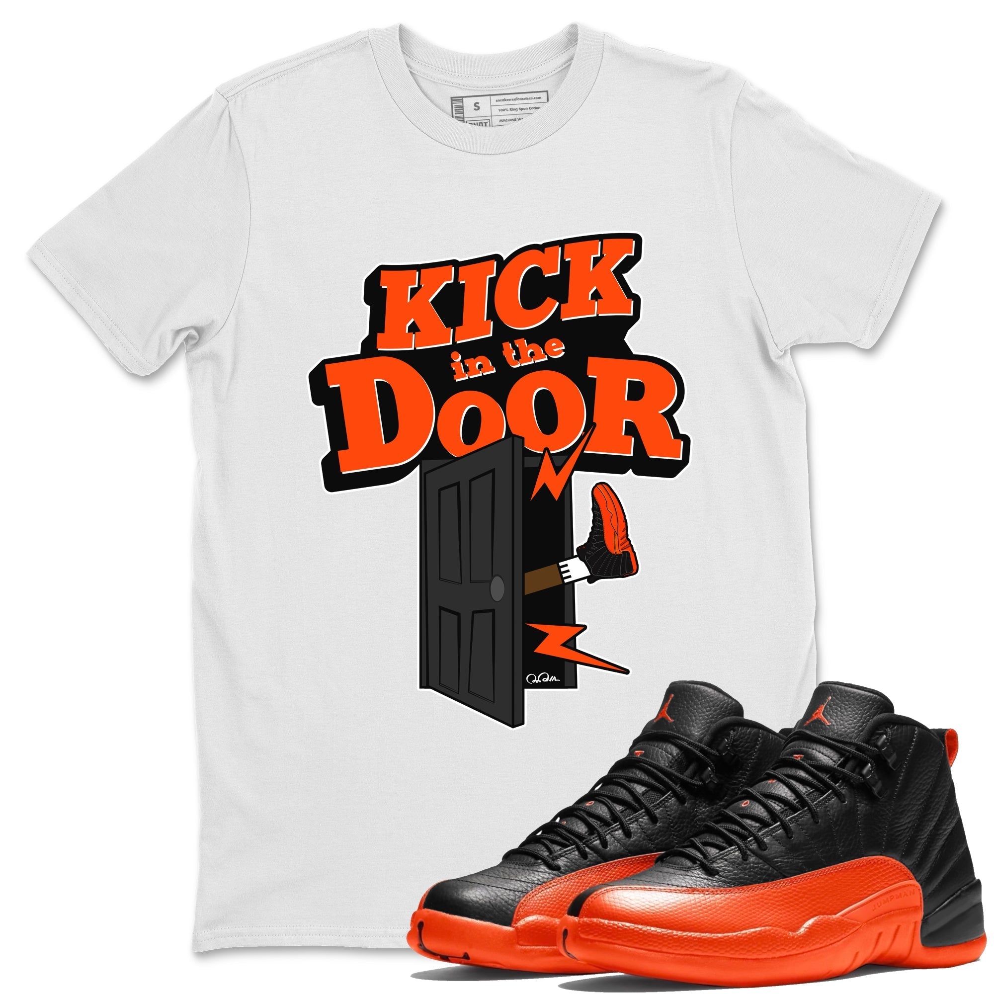 Air Jordan 12 Brilliant Orange Sneaker Match Tees Kick In The Door Streetwear Sneaker Shirt AJ12 Brilliant Orange Sneaker Release Tees Unisex Shirts White 1