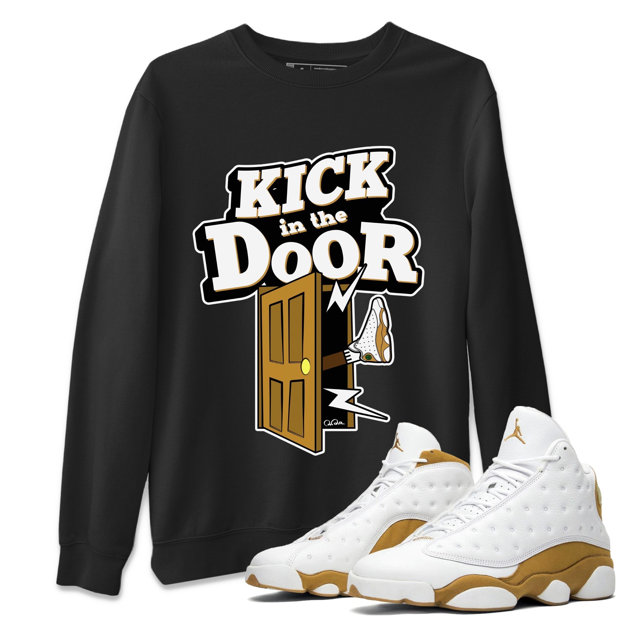 Air Jordan 13 Wheat Sneaker Match Tees Kick In The Door Streetwear Sneaker Shirt AJ13 Wheat Sneaker Release Tees Unisex Shirts Black 1