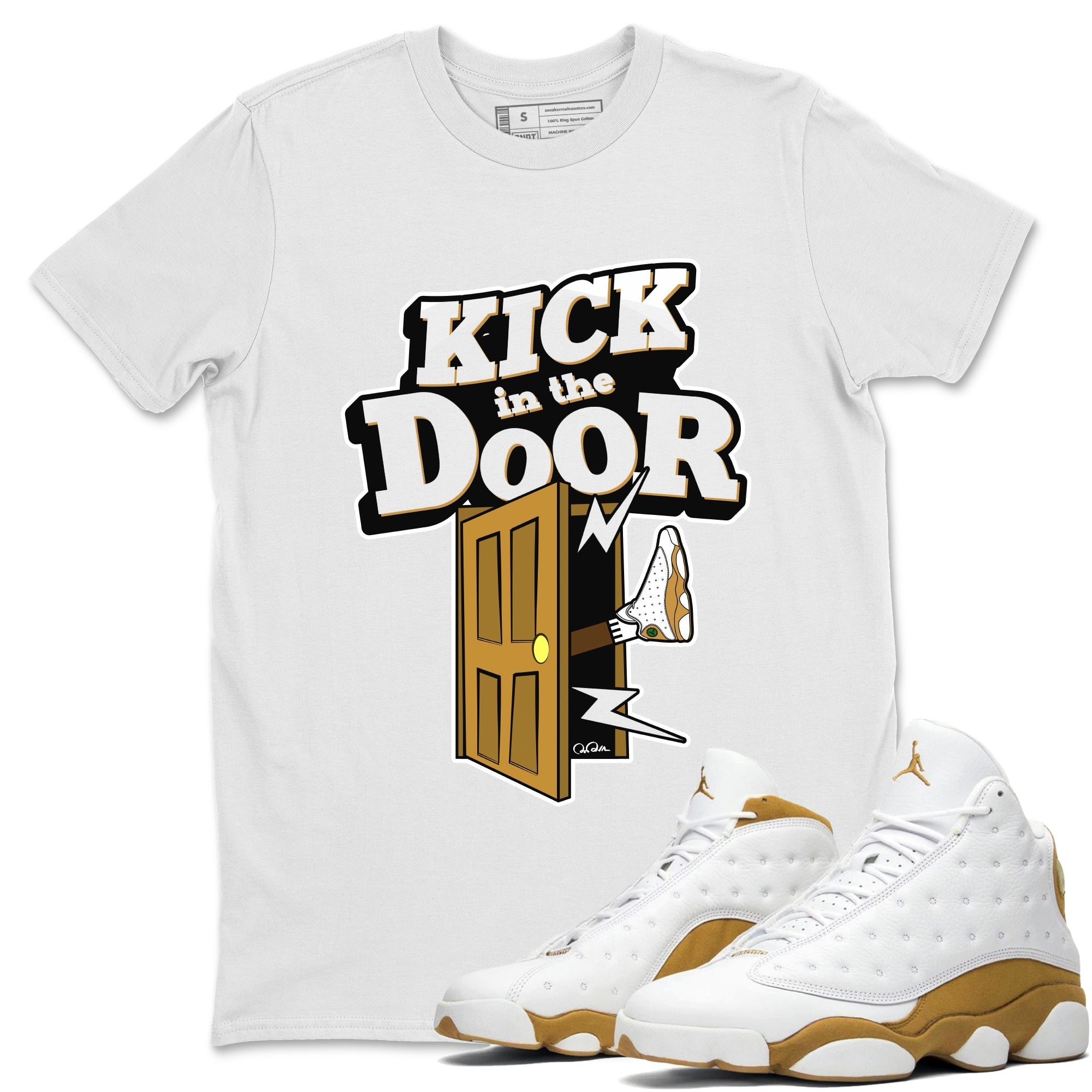 Air Jordan 13 Wheat Sneaker Match Tees Kick In The Door Streetwear Sneaker Shirt AJ13 Wheat Sneaker Release Tees Unisex Shirts White 1