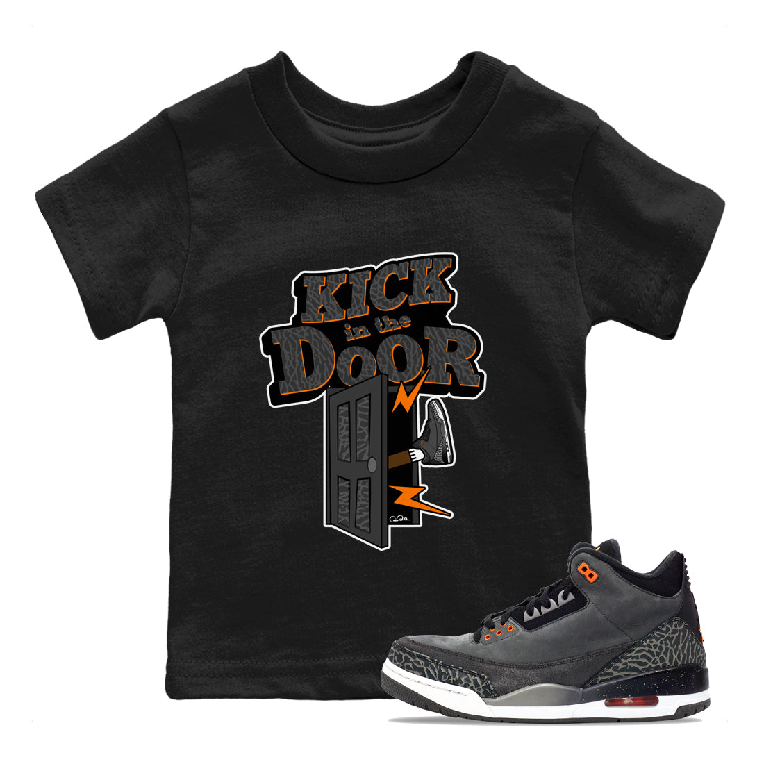 Air Jordan 3 Fear shirt to match jordans Kick In The Door sneaker tees AJ3 Fear Drip Gear Zone Baby Toddler Black 1 T-Shirt