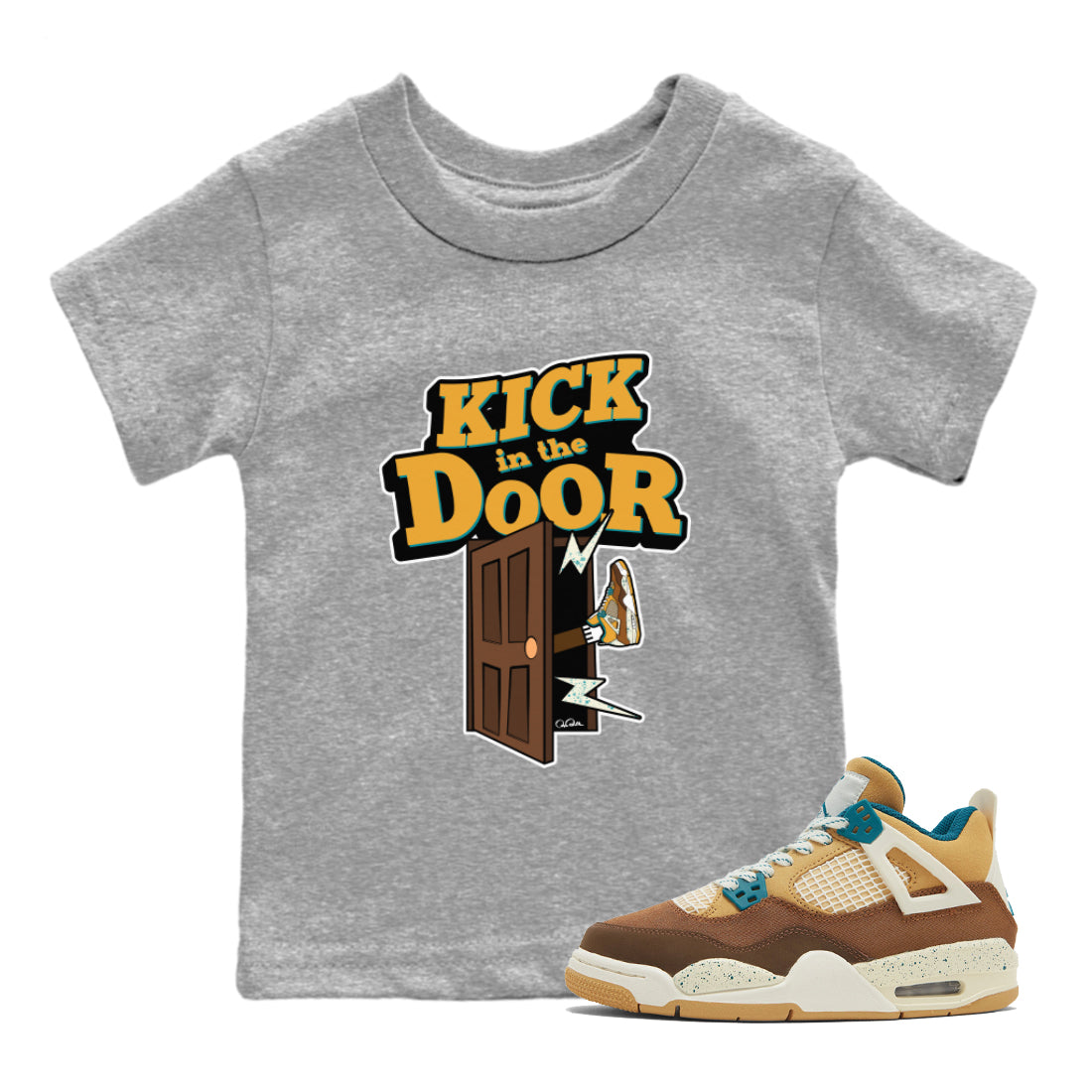 Air Jordan 4 Cacao Wow shirt to match jordans Kick In The Door Streetwear Sneaker Shirt AJ4 Cacao Wow Drip Gear Zone Sneaker Matching Clothing Baby Toddler Heather Grey 1 T-Shirt