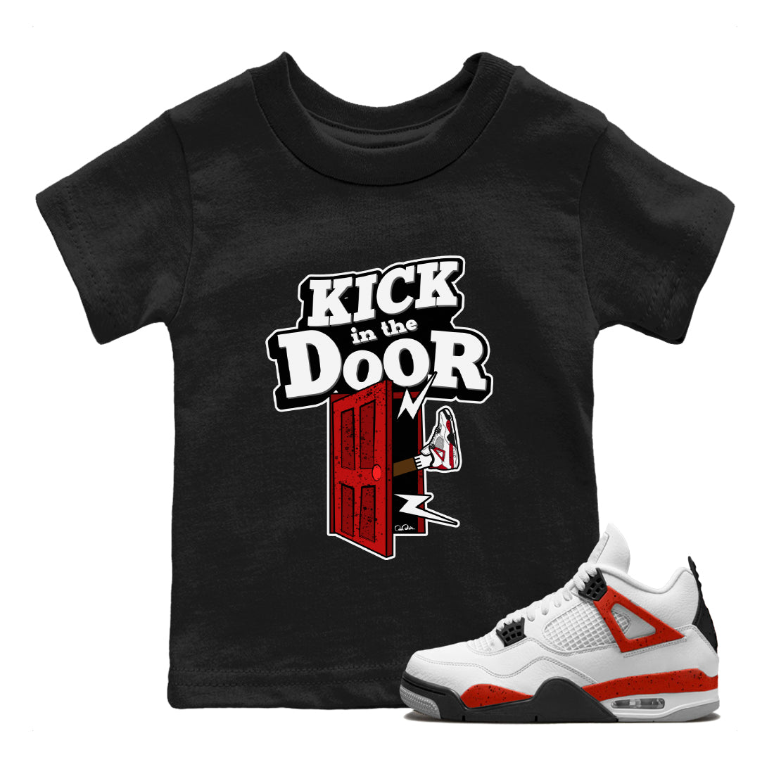Air Jordan 4 Red Cement Sneaker Match Tees Kick In The Door Streetwear Sneaker Shirt AJ4 Red Cement Sneaker Release Tees Kids Shirts Black 1