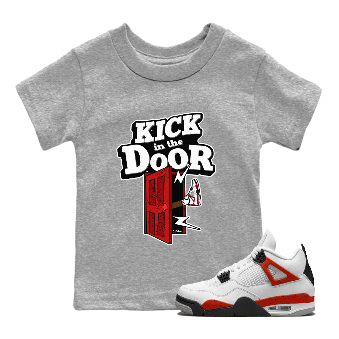 Air Jordan 4 Red Cement Sneaker Match Tees Kick In The Door Streetwear Sneaker Shirt AJ4 Red Cement Sneaker Release Tees Kids Shirts Heather Grey 1