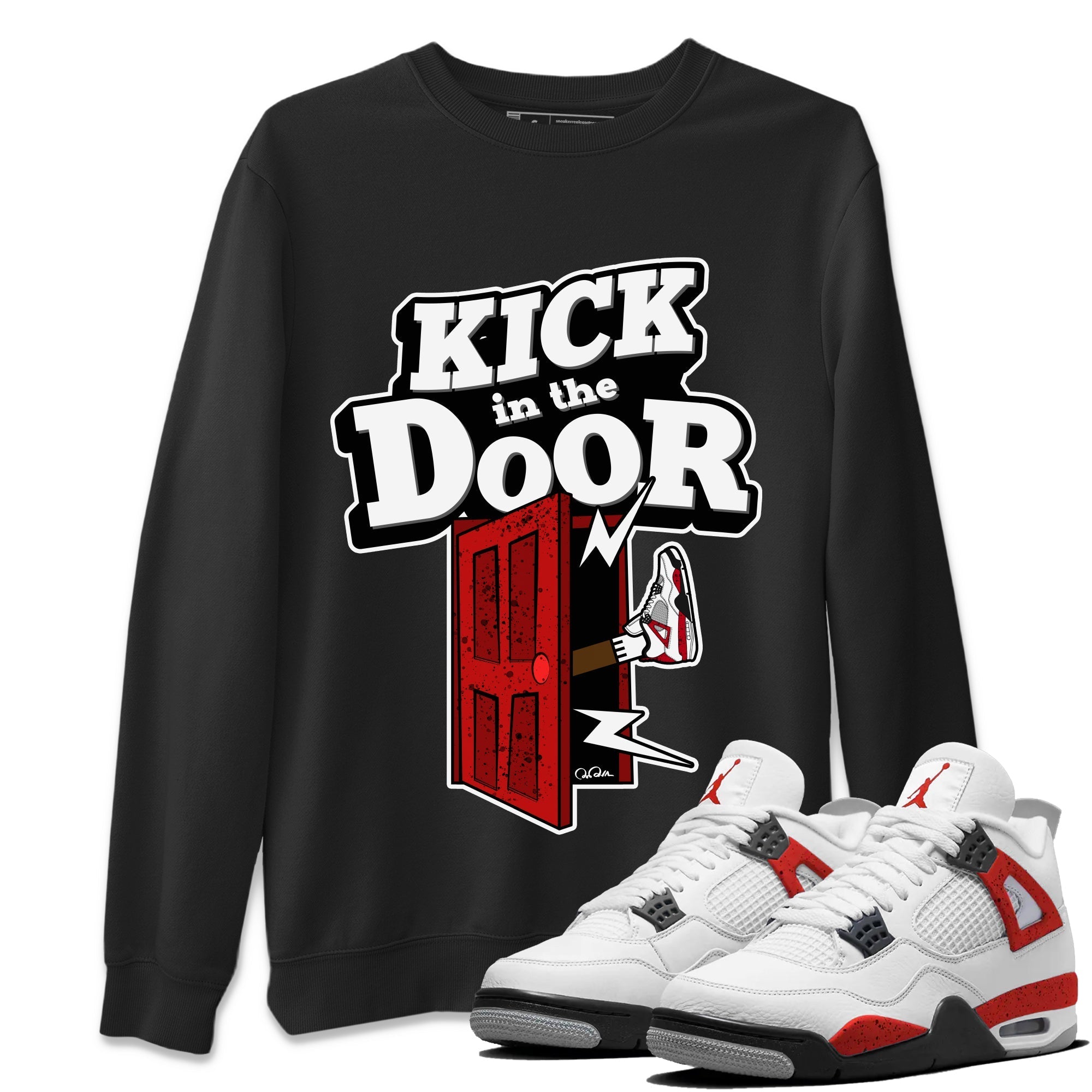 Air Jordan 4 Red Cement Sneaker Match Tees Kick In The Door Streetwear Sneaker Shirt AJ4 Red Cement Sneaker Release Tees Unisex Shirts Black 1