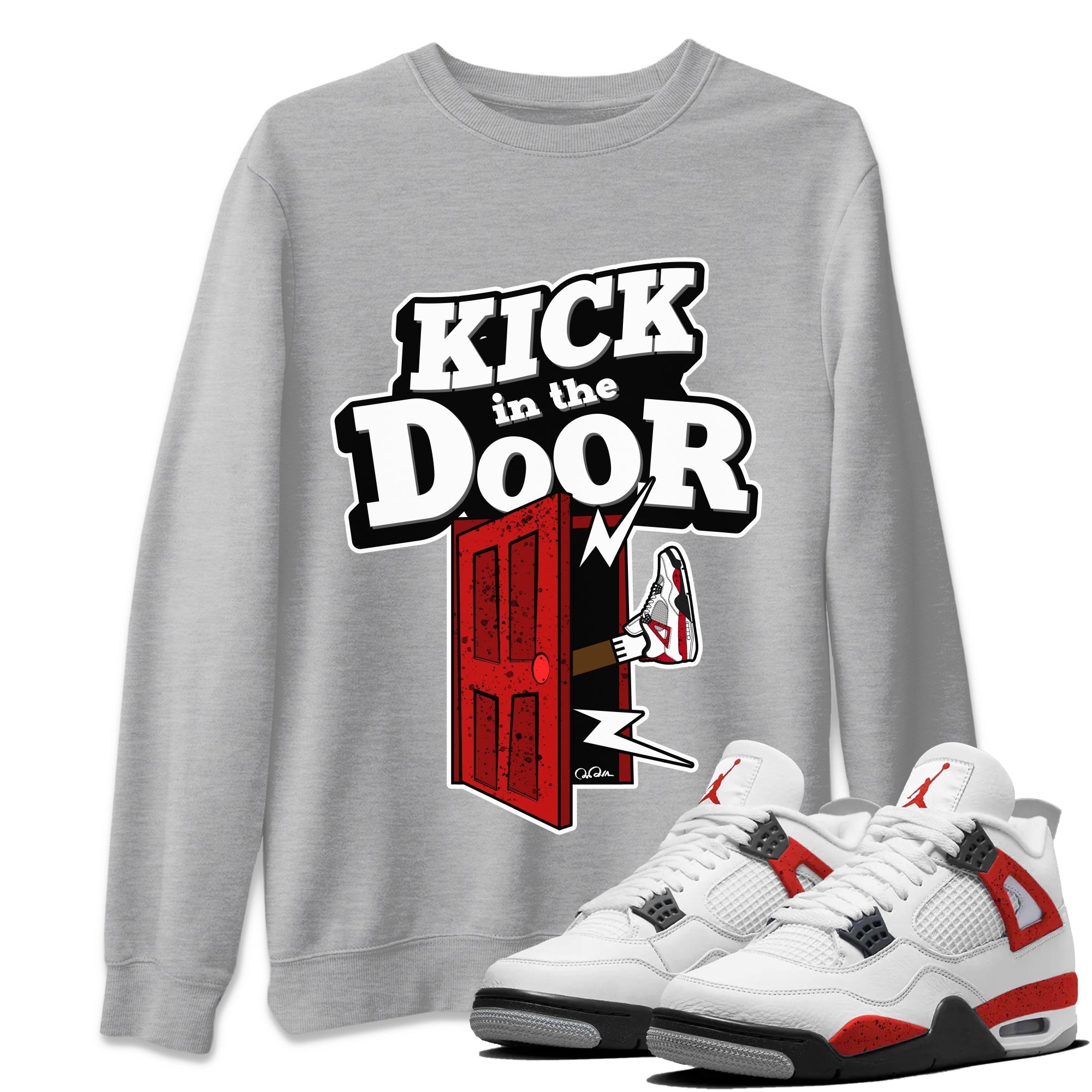 Air Jordan 4 Red Cement Sneaker Match Tees Kick In The Door Streetwear Sneaker Shirt AJ4 Red Cement Sneaker Release Tees Unisex Shirts Heather Grey 1