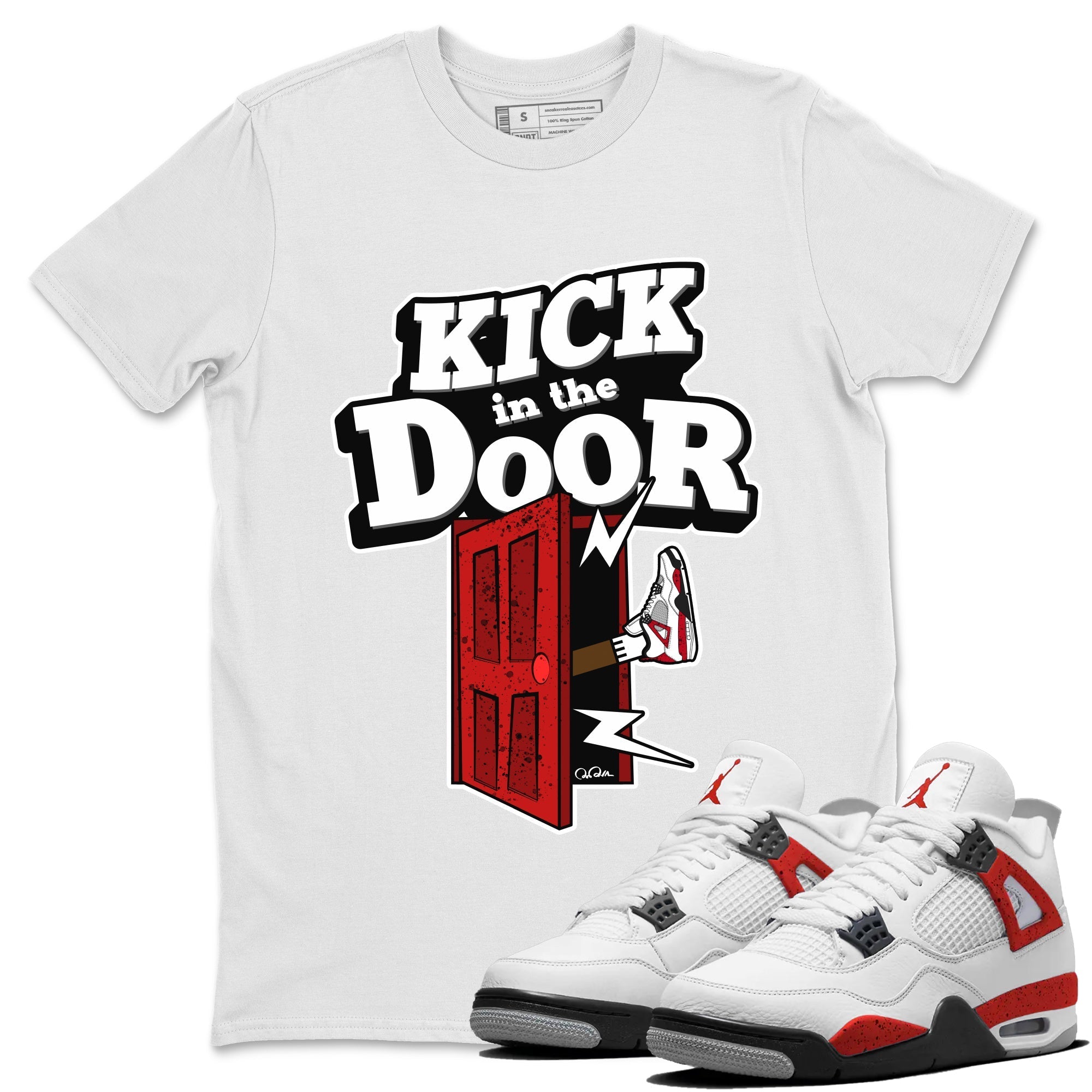 Air Jordan 4 Red Cement Sneaker Match Tees Kick In The Door Streetwear Sneaker Shirt AJ4 Red Cement Sneaker Release Tees Unisex Shirts White 1