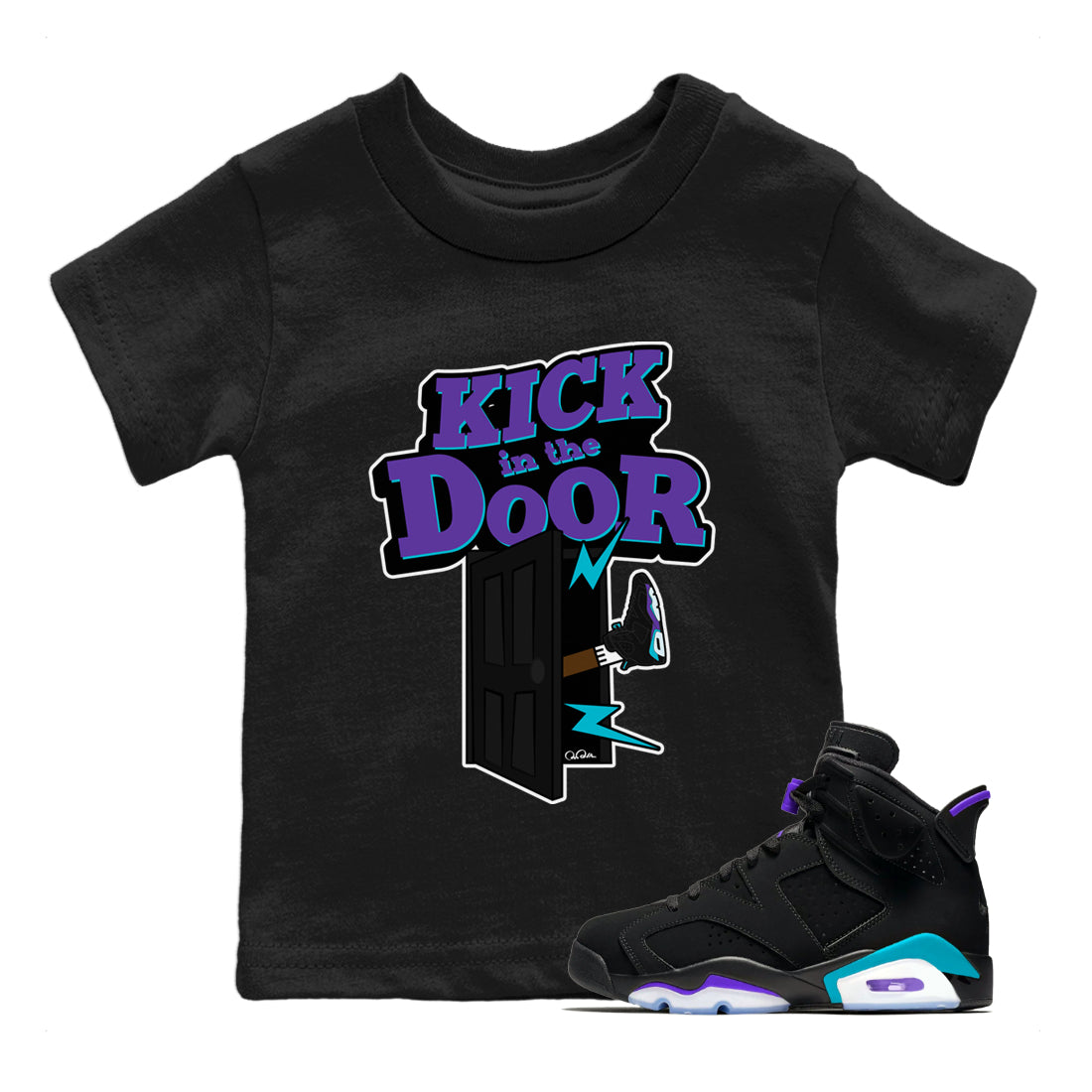 Air Jordan 6 Aqua Sneaker Match Tees Kick In The Door Streetwear Sneaker Shirt AJ6 Aqua Sneaker Release Tees Kids Shirts Black 1