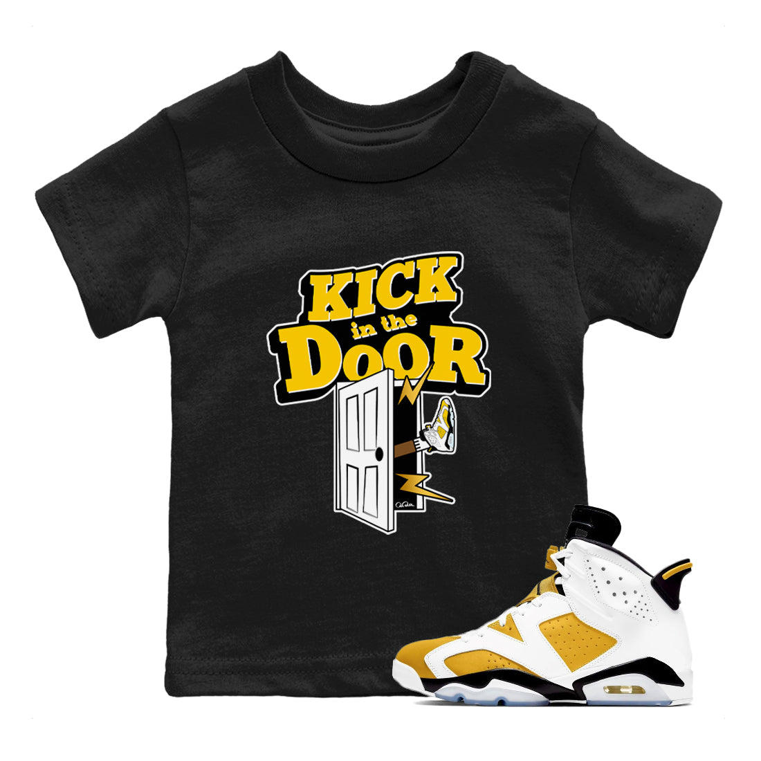 Air Jordan 6 Yellow Ochre shirt to match jordans Kick In The Door sneaker tees streetwear brand AJ6 Yellow Ochre Drip Gear Zone Brand Baby Toddler Black 1 T-Shirt