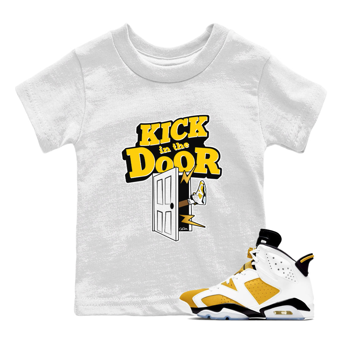 Air Jordan 6 Yellow Ochre shirt to match jordans Kick In The Door sneaker tees streetwear brand AJ6 Yellow Ochre Drip Gear Zone Brand Baby Toddler White 1 T-Shirt