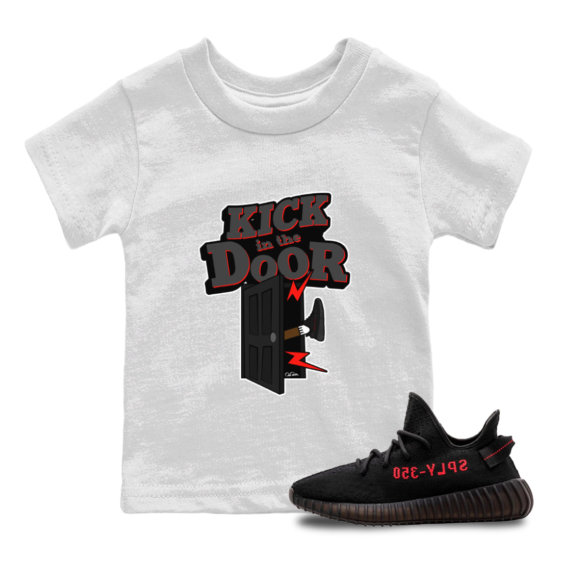 Yeezy 350 Bred shirt to match jordans Kick In The Door Streetwear Sneaker Shirt Adidas Yeezy Boost V2 350 Bred Drip Gear Zone Sneaker Matching Clothing Baby Toddler White 1 T-Shirt