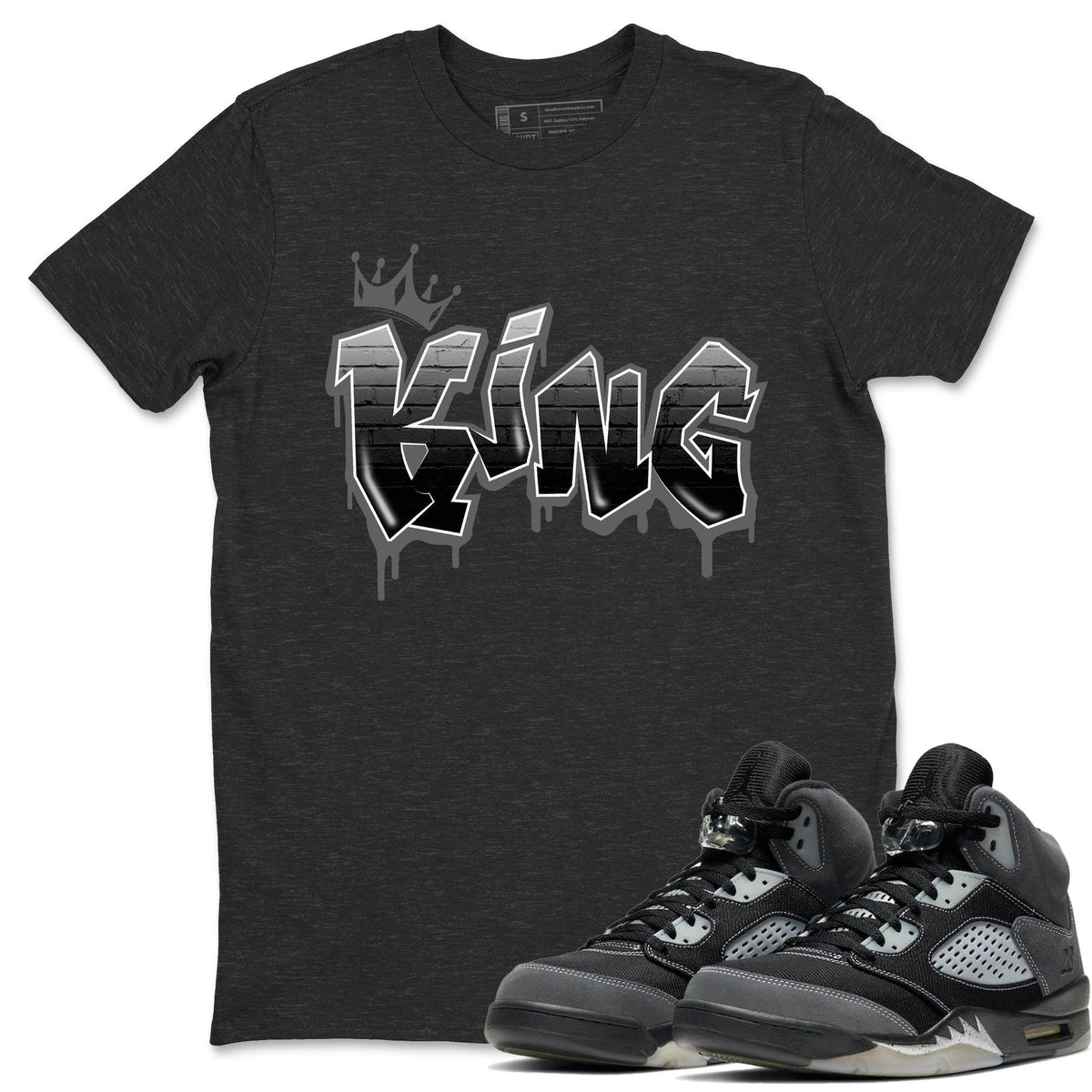 Jordan 5 Anthracite Shirt To Match Jordans King Graffiti Sneaker Tees Jordan 5 Anthracite Drip Gear Zone Sneaker Matching Clothing Unisex Shirts