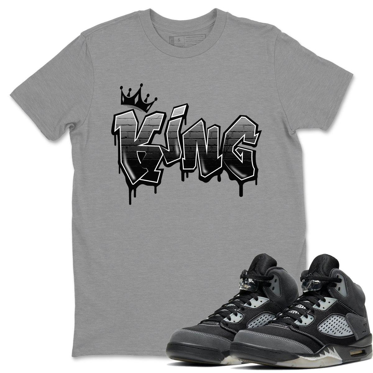 Jordan 5 Anthracite Shirt To Match Jordans King Graffiti Sneaker Tees Jordan 5 Anthracite Drip Gear Zone Sneaker Matching Clothing Unisex Shirts