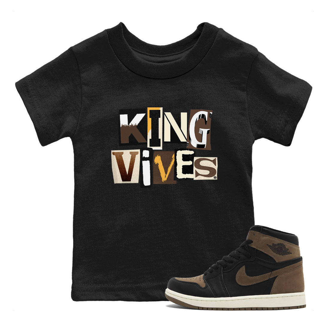 Jordan 1s Palomino shirt to match jordans King Vibes Streetwear Sneaker Shirt Air Jordan 1 Palomino Drip Gear Zone Sneaker Matching Clothing Baby Toddler Black 1 T-Shirt