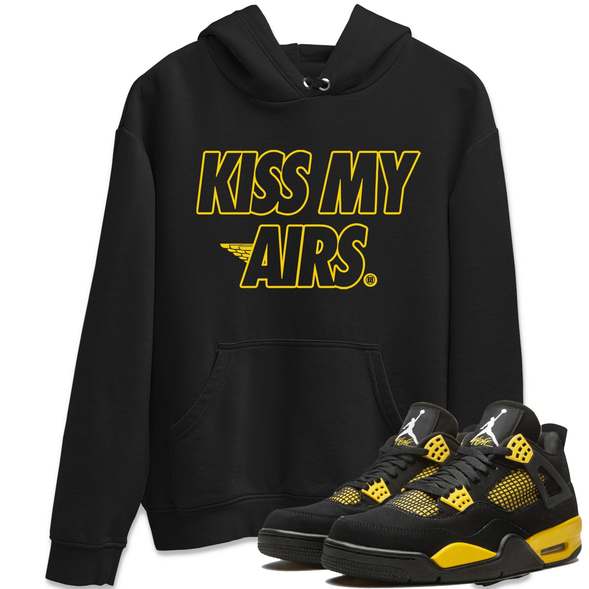Air Jordan 4 Thunder Sneaker Match Tees Kiss My Airs Streetwear Sneaker Shirt Air Jordan 4 Retro Thunder Sneaker Release Tees Unisex Shirts Black 1
