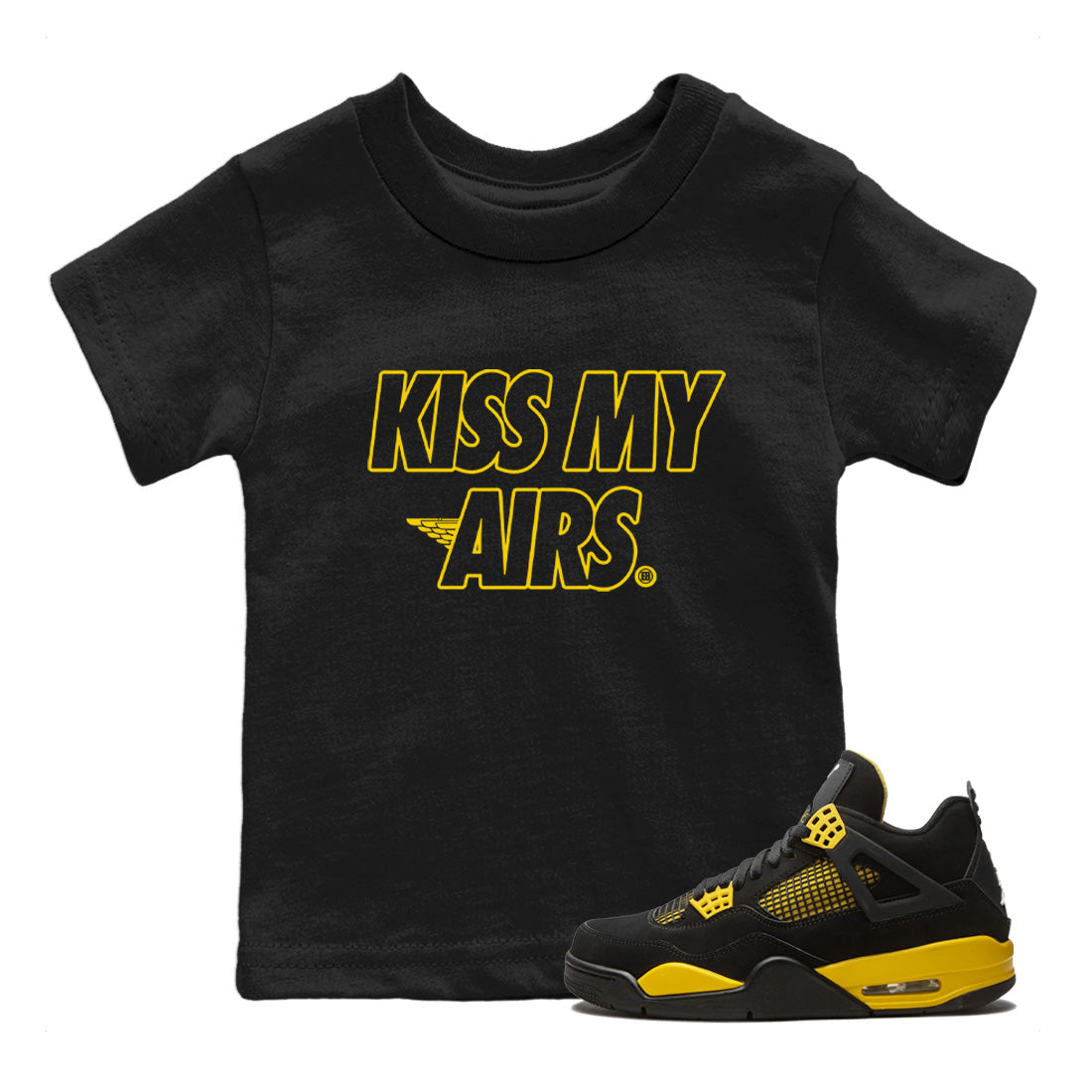 Air Jordan 4 Thunder Sneaker Match Tees Kiss My Airs Streetwear Sneaker Shirt Air Jordan 4 Retro Thunder Sneaker Release Tees Kids Shirts Black 1