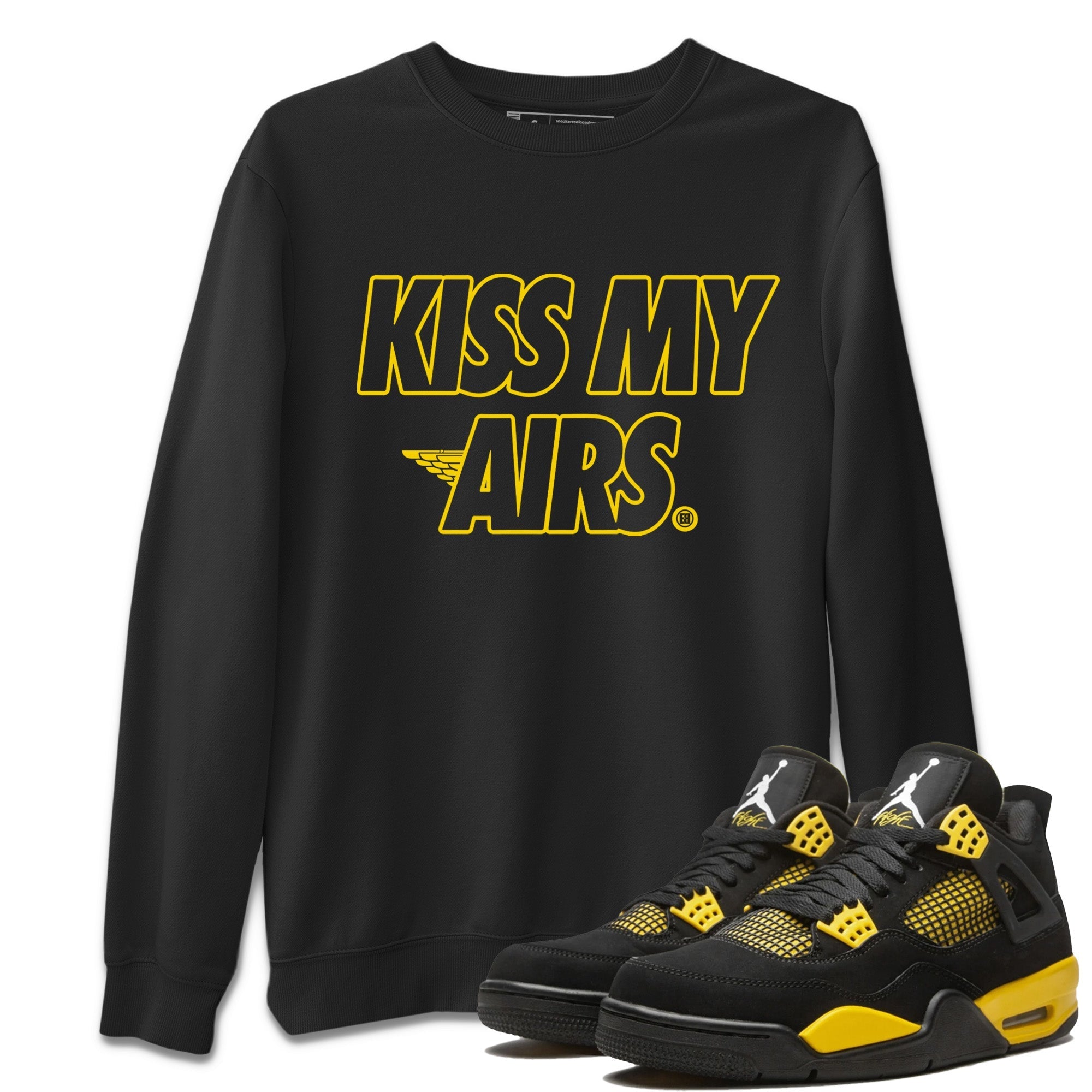 Air Jordan 4 Thunder Sneaker Match Tees Kiss My Airs Streetwear Sneaker Shirt Air Jordan 4 Retro Thunder Sneaker Release Tees Unisex Shirts Black 1