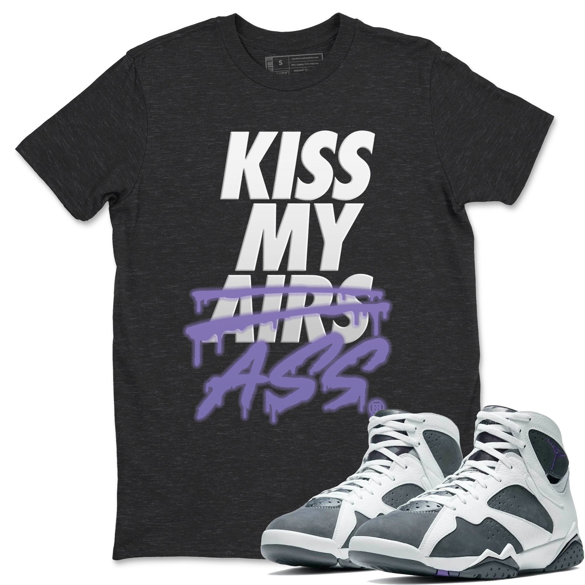 Jordan 7 Flint Shirt To Match Jordans Kiss My Ass Sneaker Tees Jordan 7 Flint Drip Gear Zone Sneaker Matching Clothing Unisex Shirts