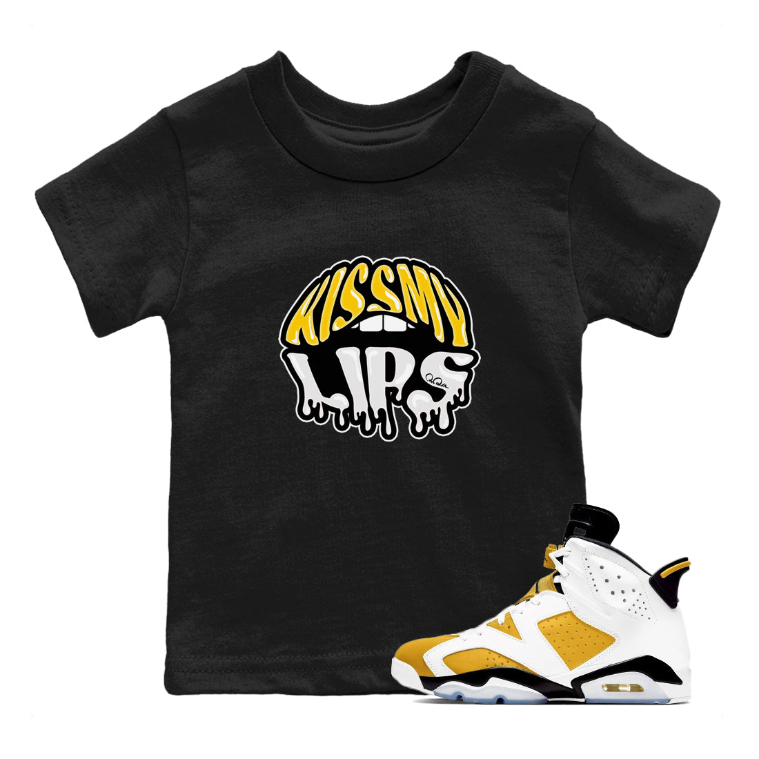Air Jordan 6 Yellow Ochre shirt to match jordans Kiss My Lips sneaker tees streetwear brand AJ6 Yellow Ochre Drip Gear Zone Brand Baby Toddler Black 1 T-Shirt