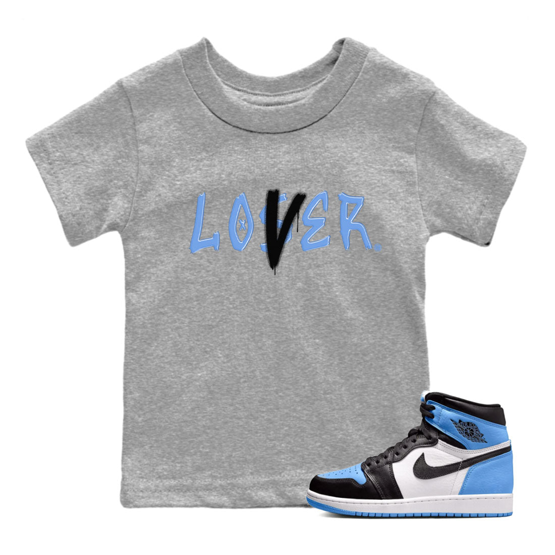 Air Jordan 1 UNC Toe shirt to match jordans Loser Lover Streetwear Sneaker Shirt Air Jordan 1 Retro High OG UNC Toe Drip Gear Zone Sneaker Matching Clothing Baby Toddler Heather Grey 1 T-Shirt