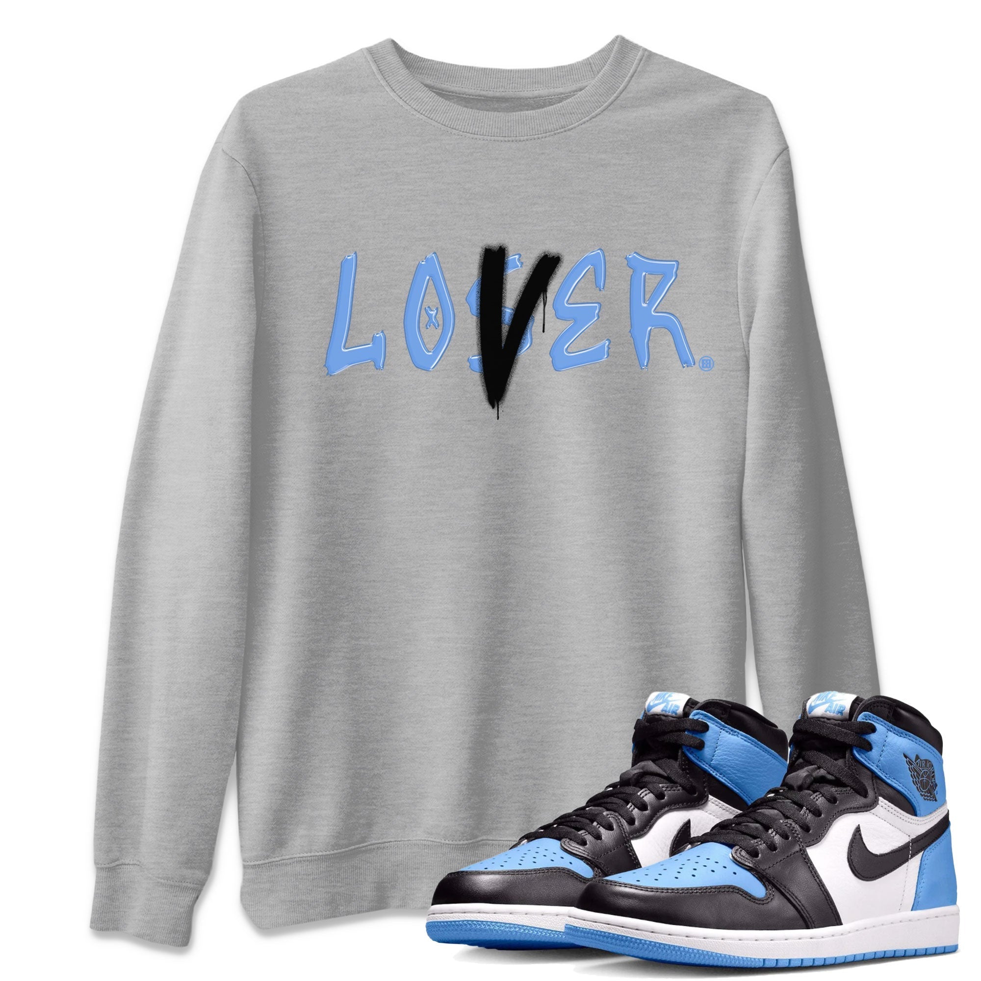 Air Jordan 1 UNC Toe shirt to match jordans Loser Lover Streetwear Sneaker Shirt Air Jordan 1 Retro High OG UNC Toe Drip Gear Zone Sneaker Matching Clothing Unisex Heather Grey 1 T-Shirt