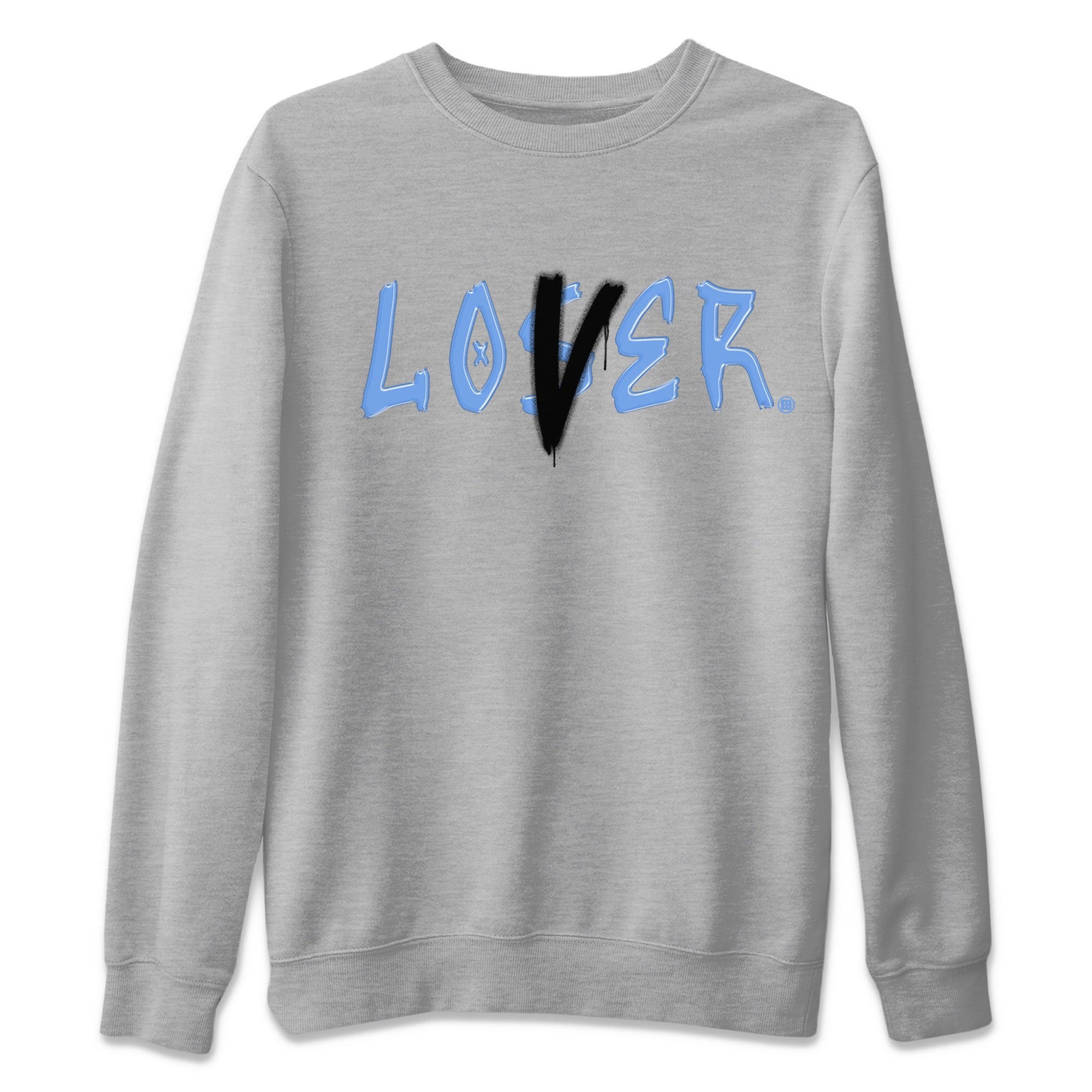 Air Jordan 1 UNC Toe shirt to match jordans Loser Lover Streetwear Sneaker Shirt Air Jordan 1 Retro High OG UNC Toe Drip Gear Zone Sneaker Matching Clothing Unisex Heather Grey 2 T-Shirt