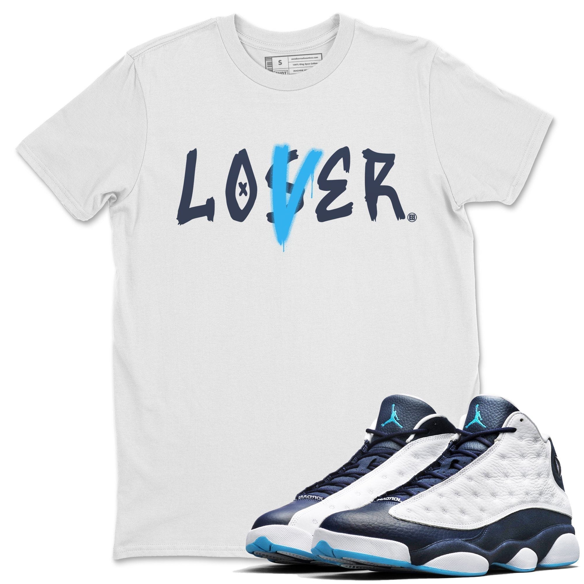 Jordan 13 Obsidian Shirt To Match Jordans Loser Lover Sneaker Tees Jordan 13 Obsidian Drip Gear Zone Sneaker Matching Clothing Unisex Shirts