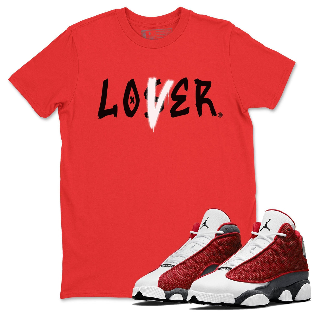 Jordan 13 Red Flint Shirt To Match Jordans Loser Lover Sneaker Tees Jordan 13 Red Flint Drip Gear Zone Sneaker Matching Clothing Unisex Shirts