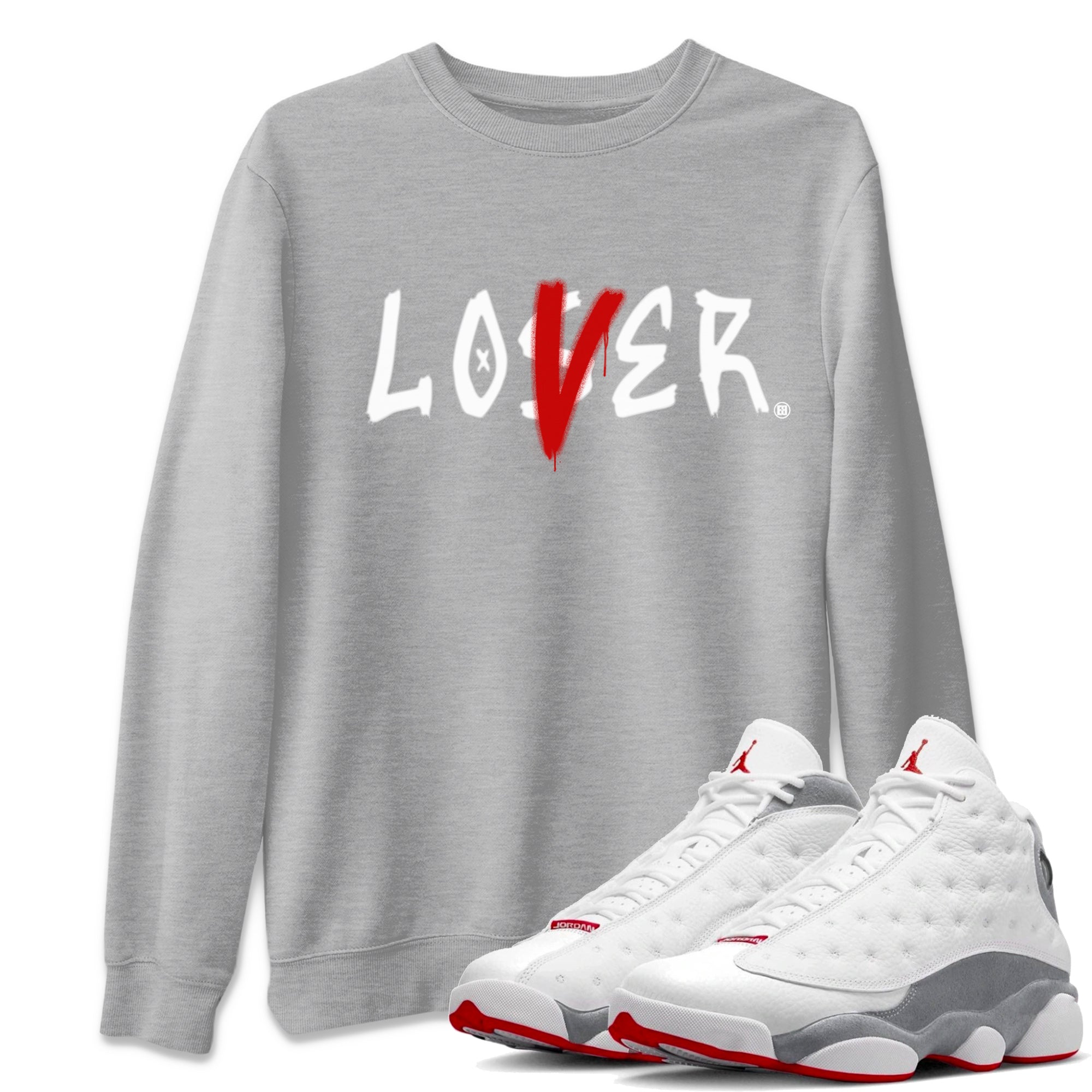 Air Jordan 13 Wolf Grey Sneaker Match Tees Loser Lover Streetwear Sneaker Shirt 13s Wolf Grey Drip Gear Zone Sneaker Matching Clothing Unisex Shirts Heather Grey 1