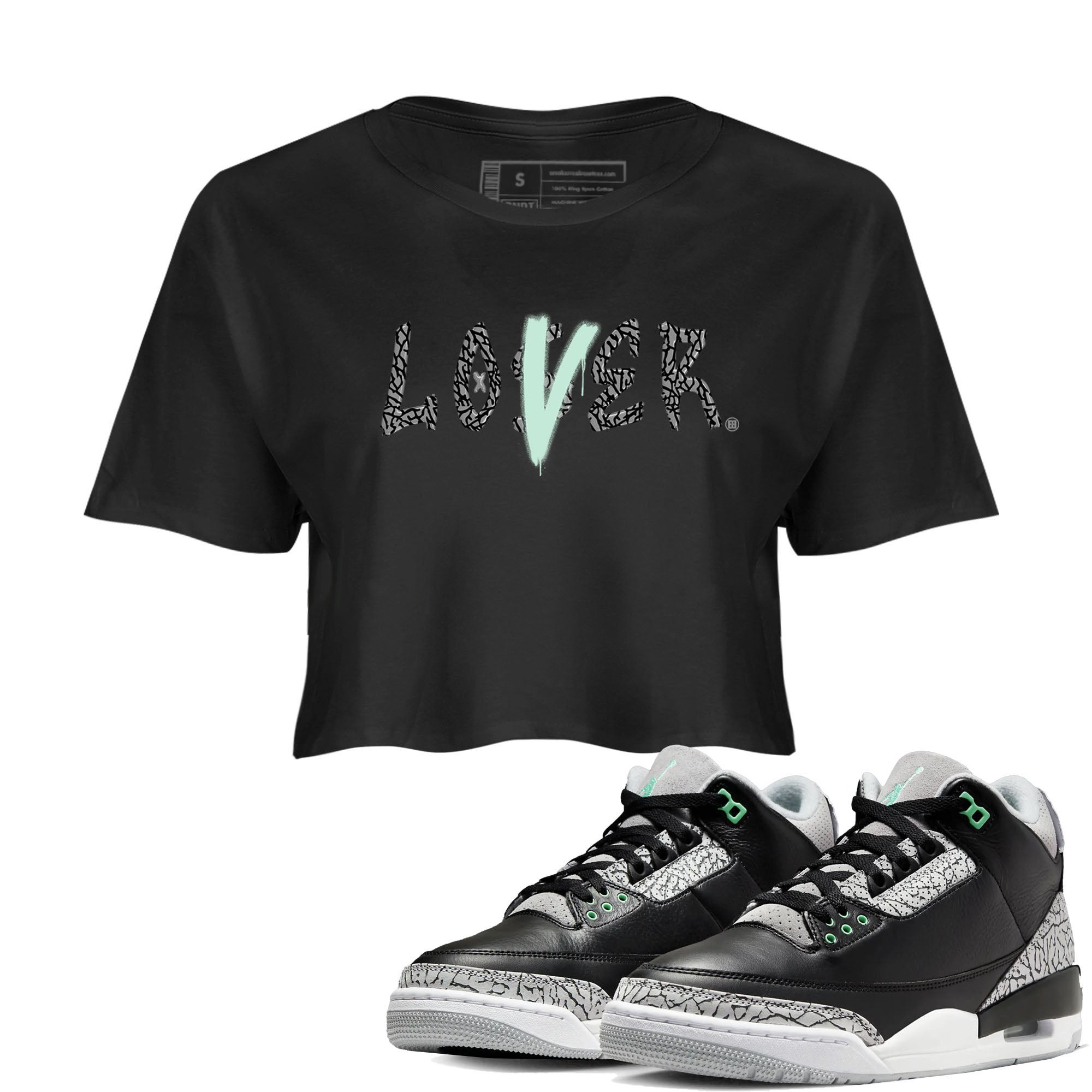 3s Green Glow shirt to match jordans Loser Lover sneaker tees Air Jordan 3 Retro Green Glow Drip Gear Zone Black 1 crop length shirt