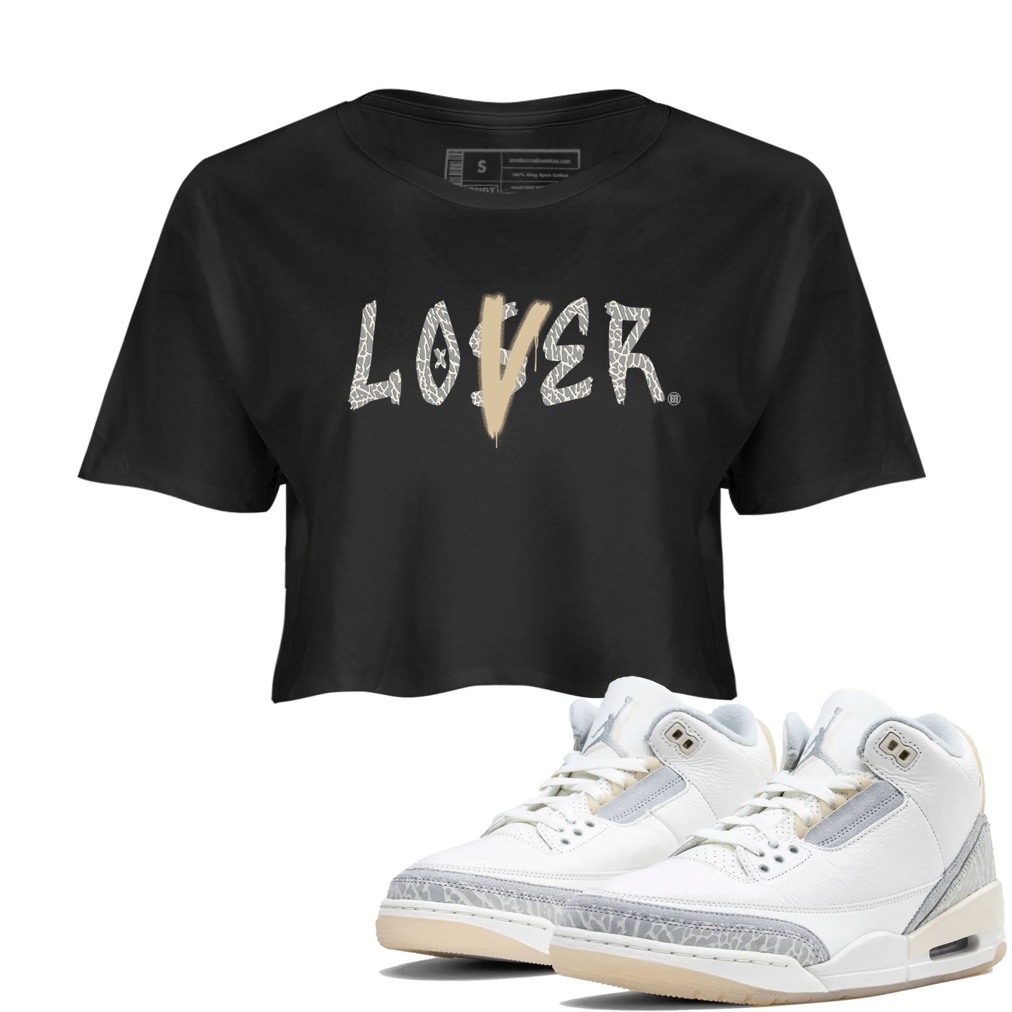 Jordan 3 Craft Ivory shirt to match jordans Loser Lover sneaker tees 3s Ivory Drip Gear Zone Black 1 crop length shirt