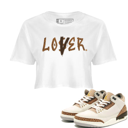 Air Jordan 3 Palomino shirt to match jordans Loser Lover Streetwear Sneaker Shirt Jordan 3 Retro Palomino Drip Gear Zone Sneaker Matching Clothing White 1 Crop T-Shirt