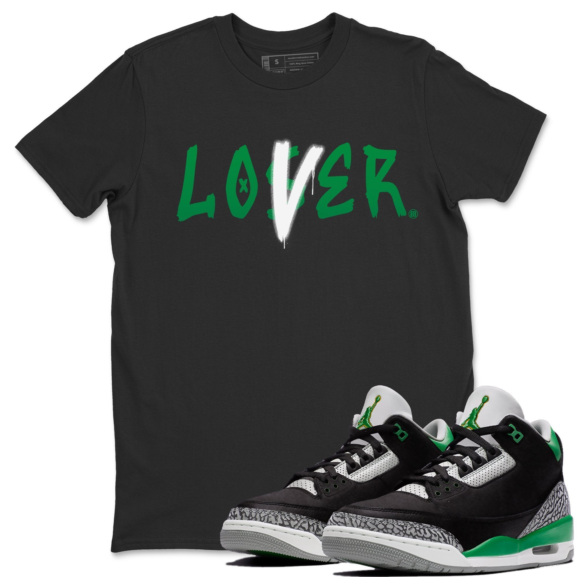 Jordan 3 Pine Green Shirt To Match Jordans Loser Lover Sneaker Tees Jordan 3 Pine Green Drip Gear Zone Sneaker Matching Clothing Unisex Shirts