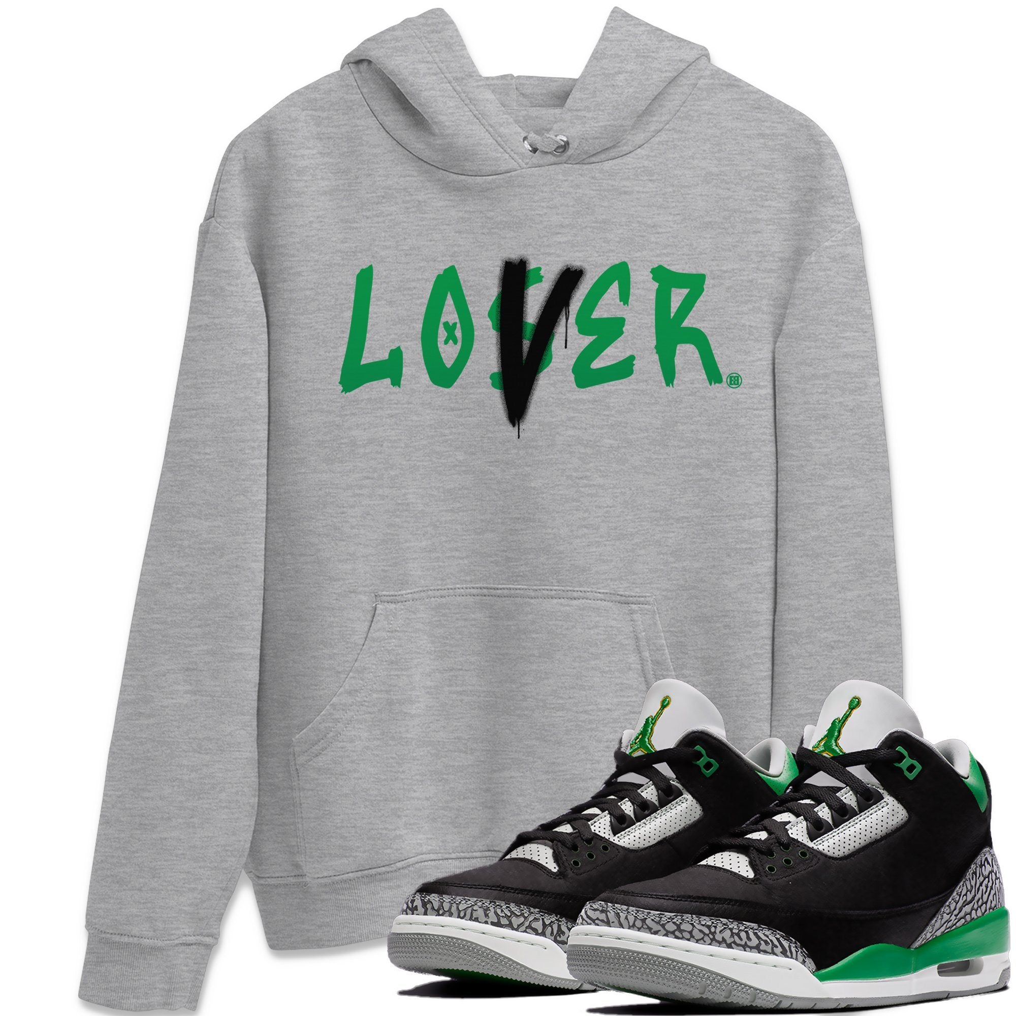 Jordan 3 Pine Green Shirt To Match Jordans Loser Lover Sneaker Tees Jordan 3 Pine Green Drip Gear Zone Sneaker Matching Clothing Unisex Shirts