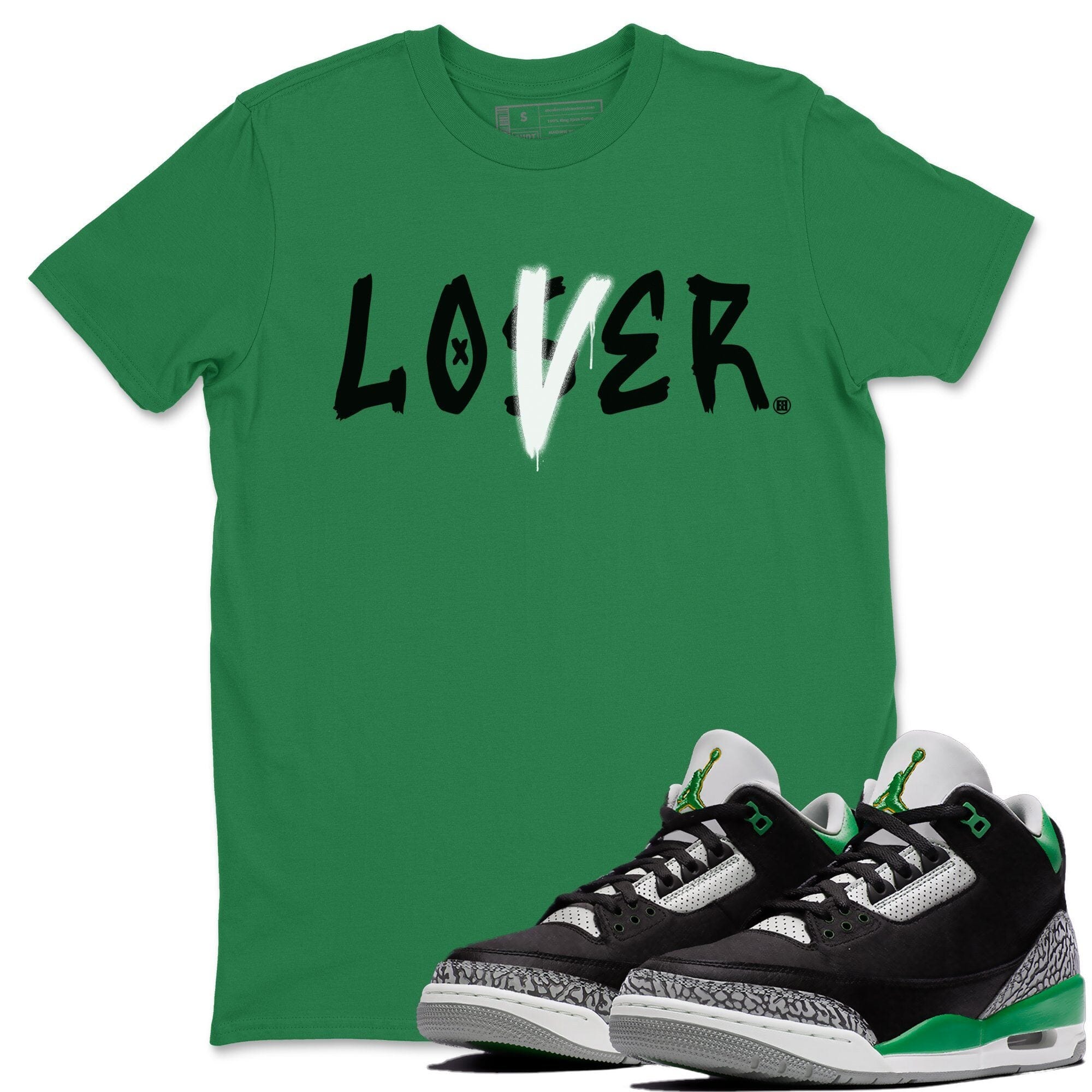 Jordan 3 Pine Green Shirt To Match Jordans Loser Lover Sneaker Tees Jordan 3 Pine Green Drip Gear Zone Sneaker Matching Clothing Unisex Shirts