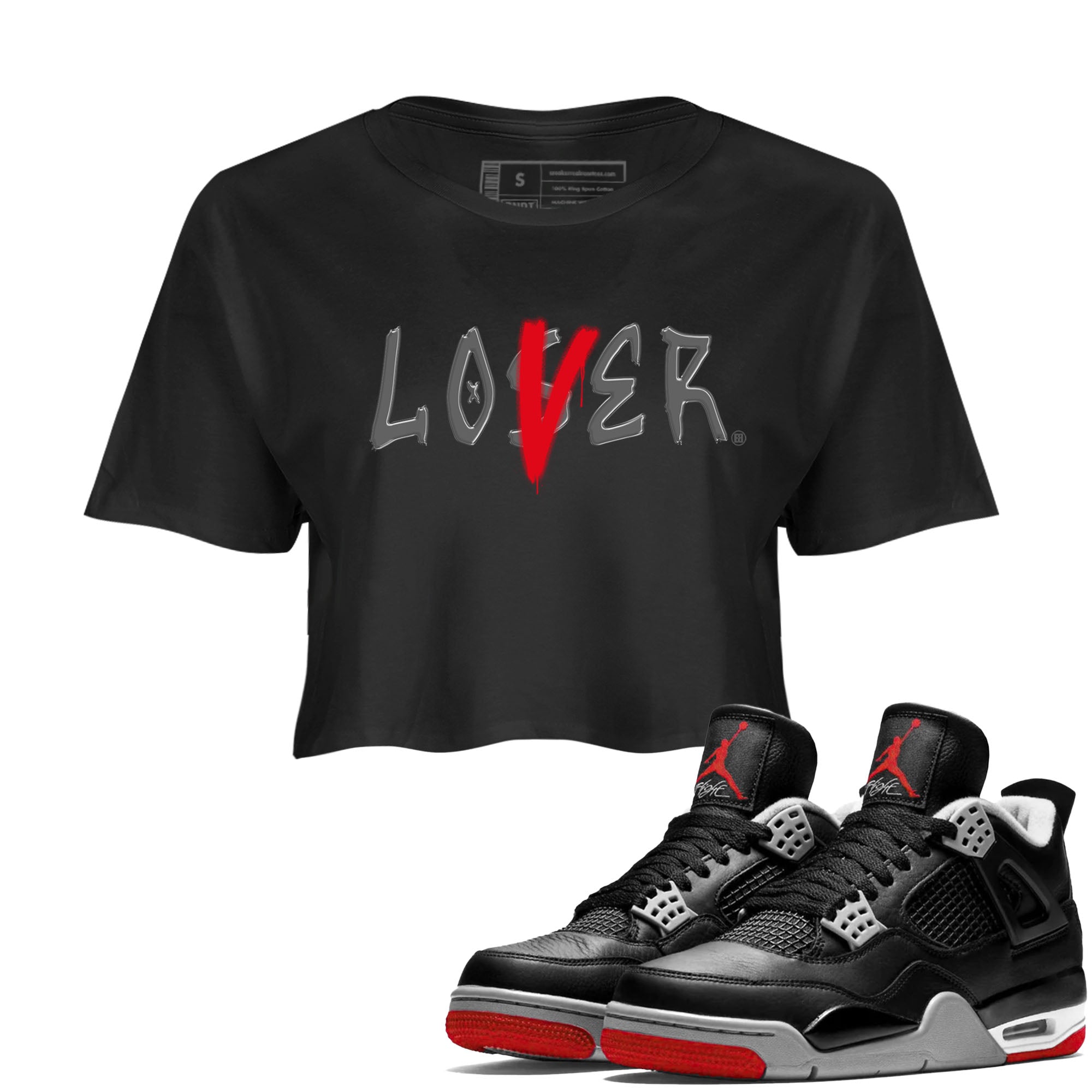 Air Jordan 4 Bred Reimagined shirt to match jordans Loser Lover sneaker tees 4s Bred Reimagined Drip Gear Zone Black 1 crop length shirt