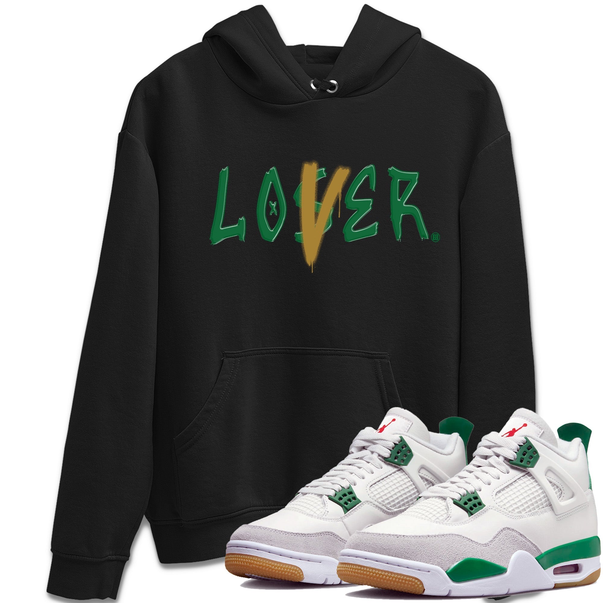 Air Jordan 4 Pine Green Sneaker Match Tees Loser Lover Streetwear Sneaker Shirt Nike SB x Jordan 4 Pine Green Sneaker Release Tees Unisex Shirts Black 1