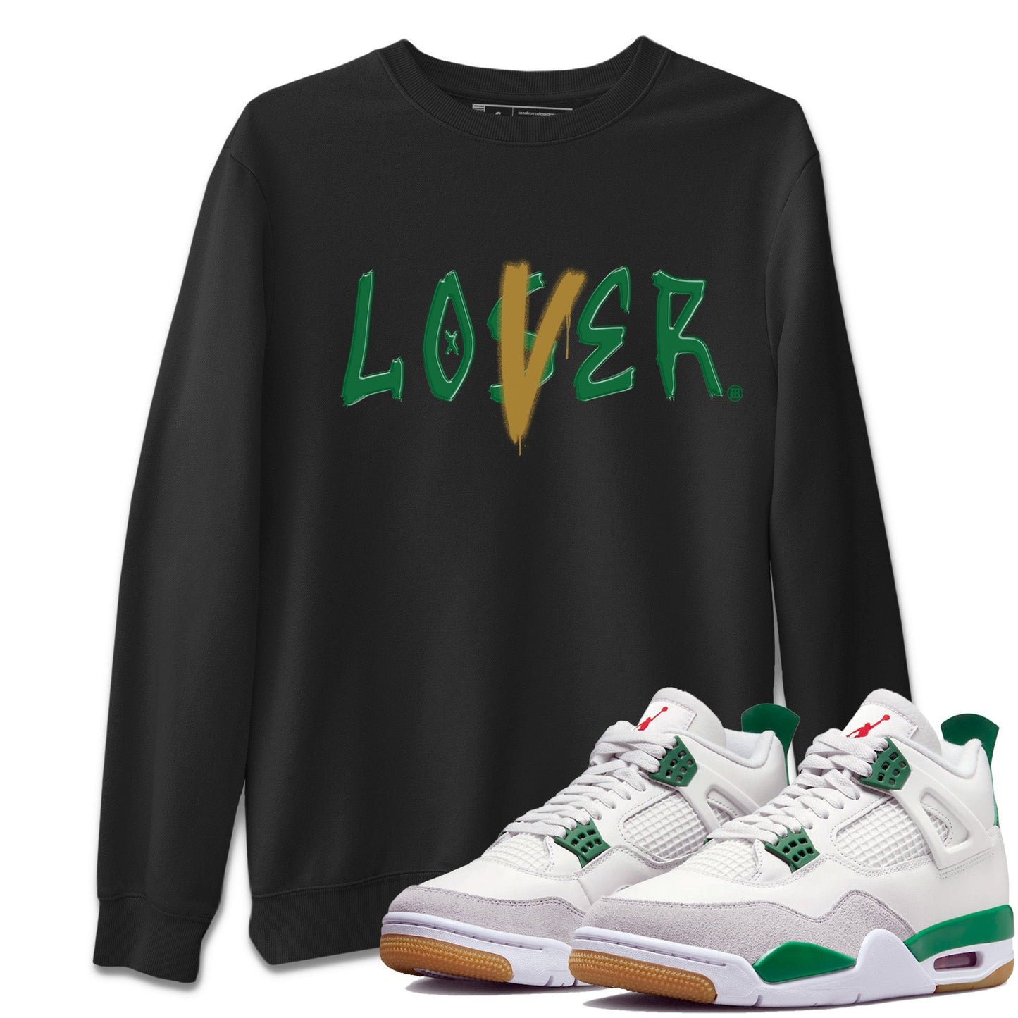 Air Jordan 4 Pine Green Loser Lover Crew Neck Streetwear Sneaker Shirt Nike SB x Jordan 4 Pine Green Sneaker T-Shirts Washing and Care Tip