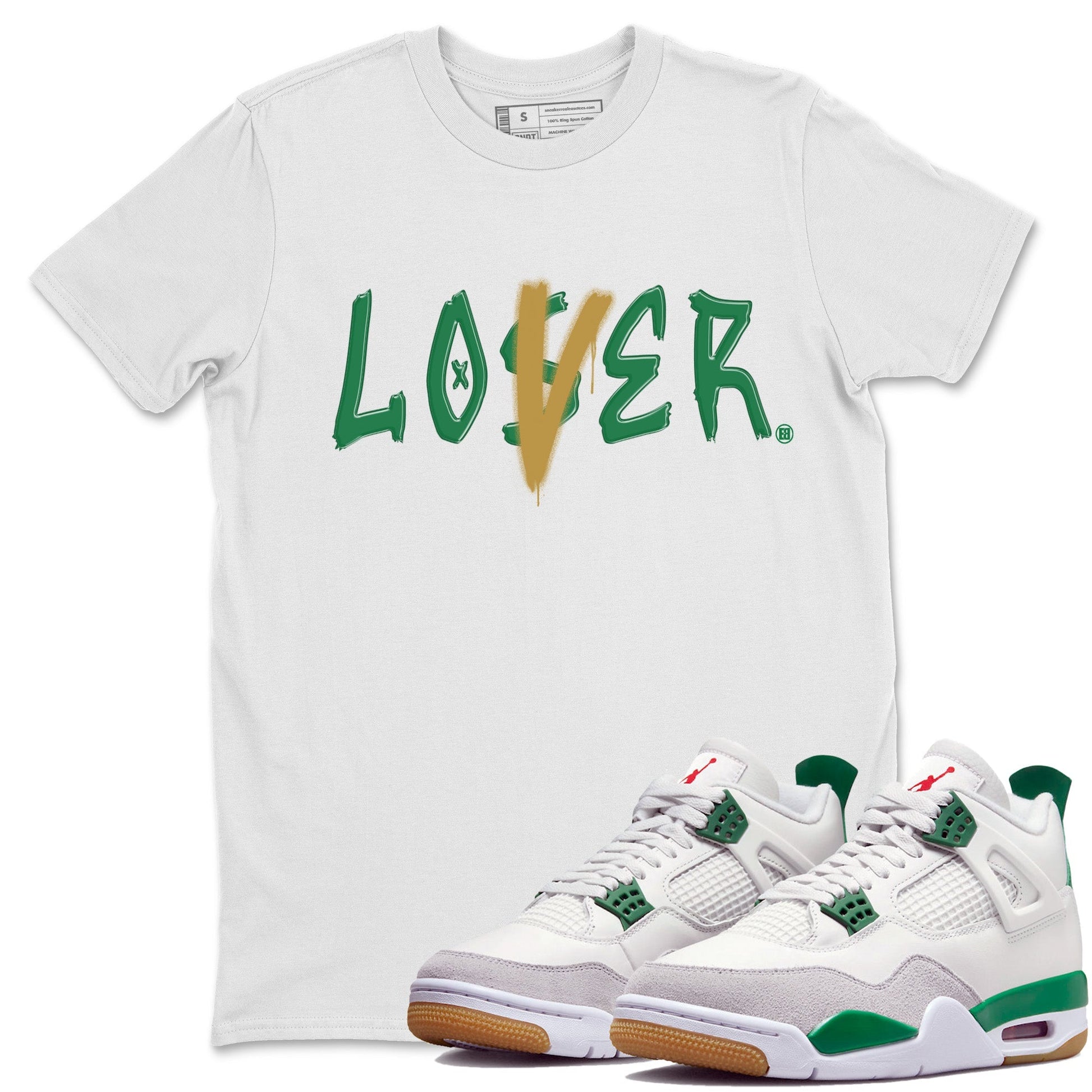 Air Jordan 4 Pine Green Sneaker Match Tees Loser Lover Streetwear Sneaker Shirt Nike SB x Jordan 4 Pine Green Sneaker Release Tees Unisex Shirts White 1