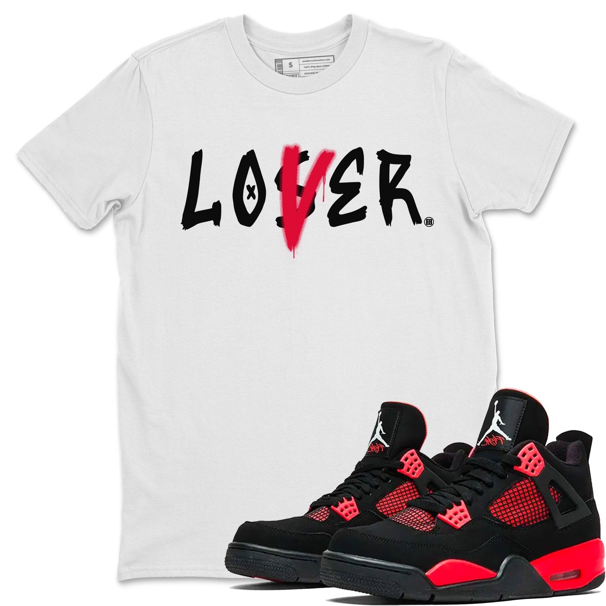 Jordan 4 Red Thunder Shirt To Match Jordans Loser Lover Sneaker Tees Jordan 4 Red Thunder Drip Gear Zone Sneaker Matching Clothing Unisex Shirts