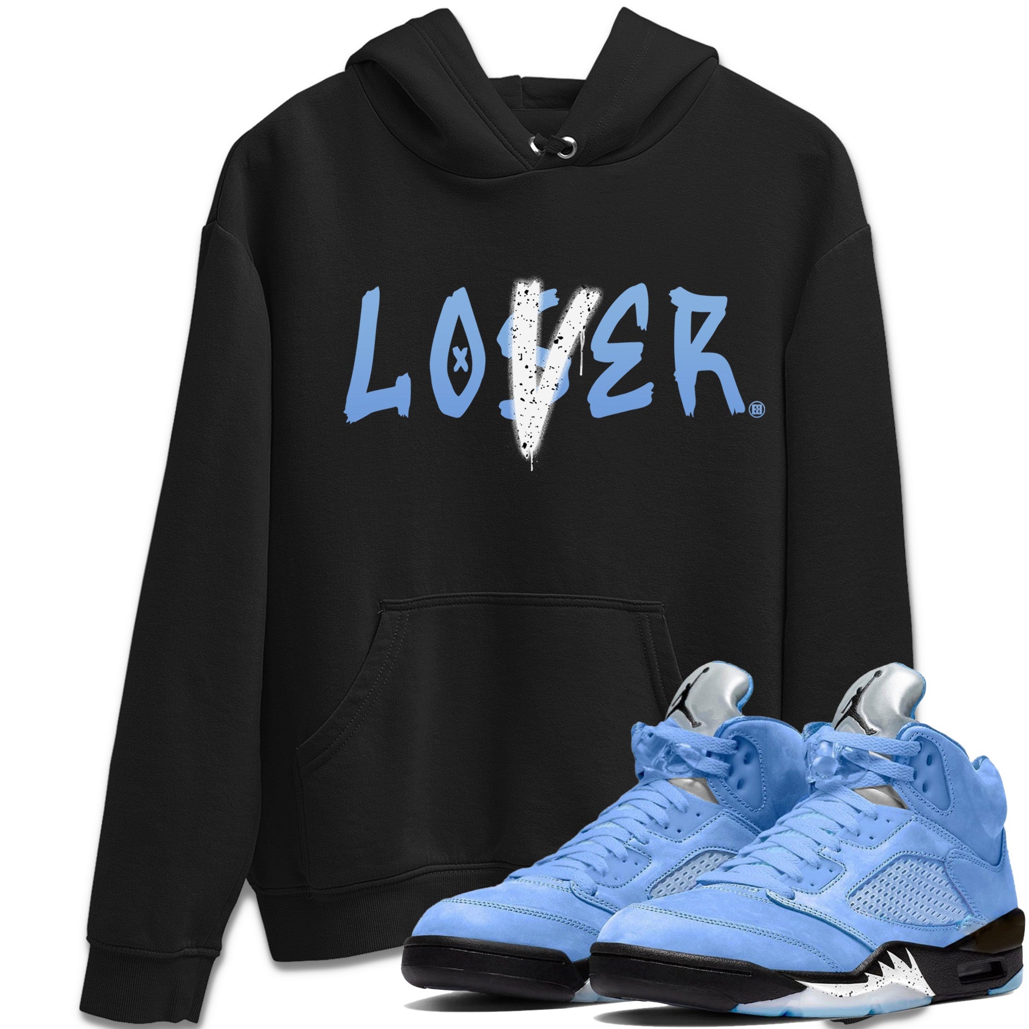 Jordan 5 UNC Shirt To Match Jordans Loser Lover Sneaker Tees Jordan 5 UNC Drip Gear Zone Sneaker Matching Clothing Unisex Shirts
